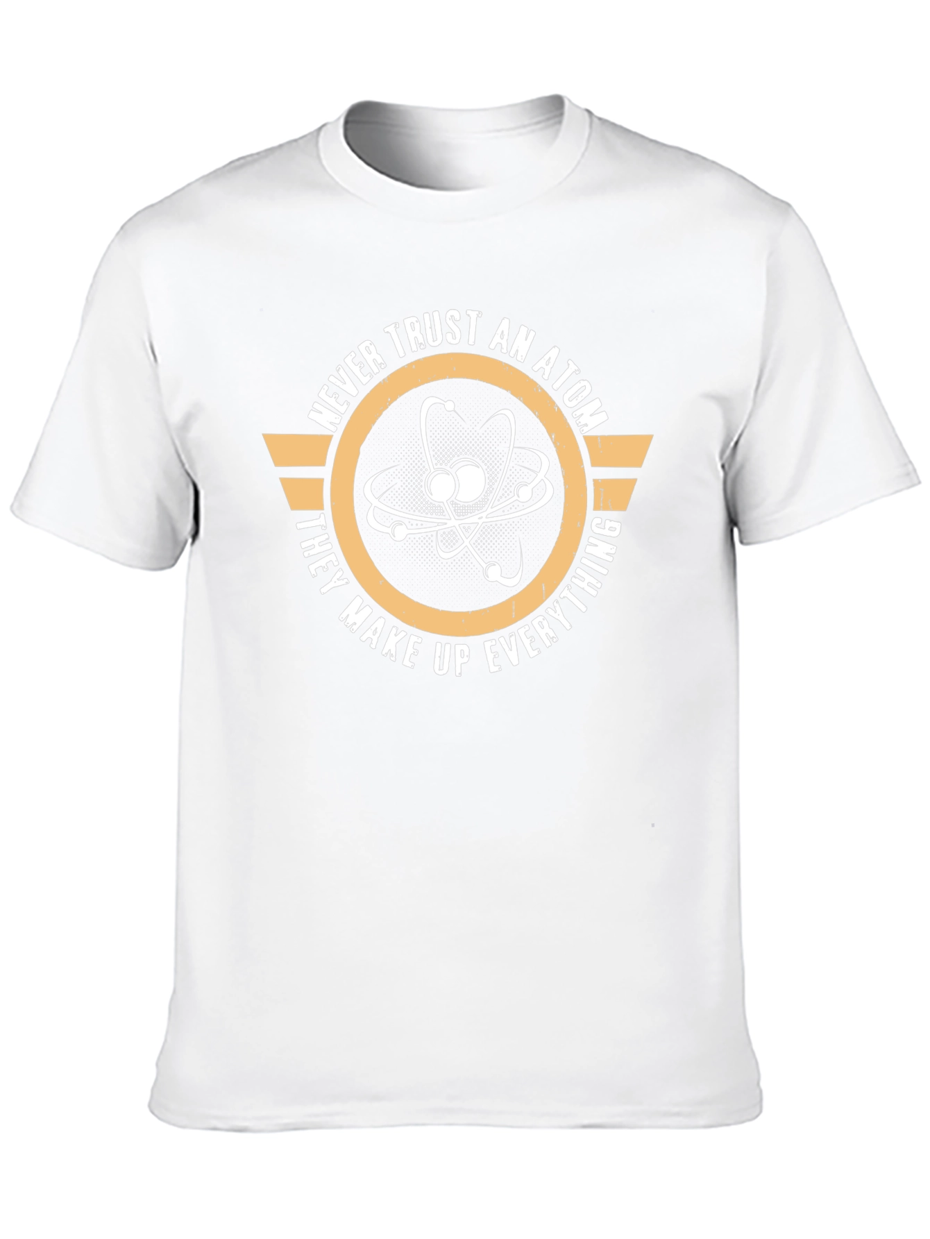 Never Trust an Atom Graphic T-Shirt