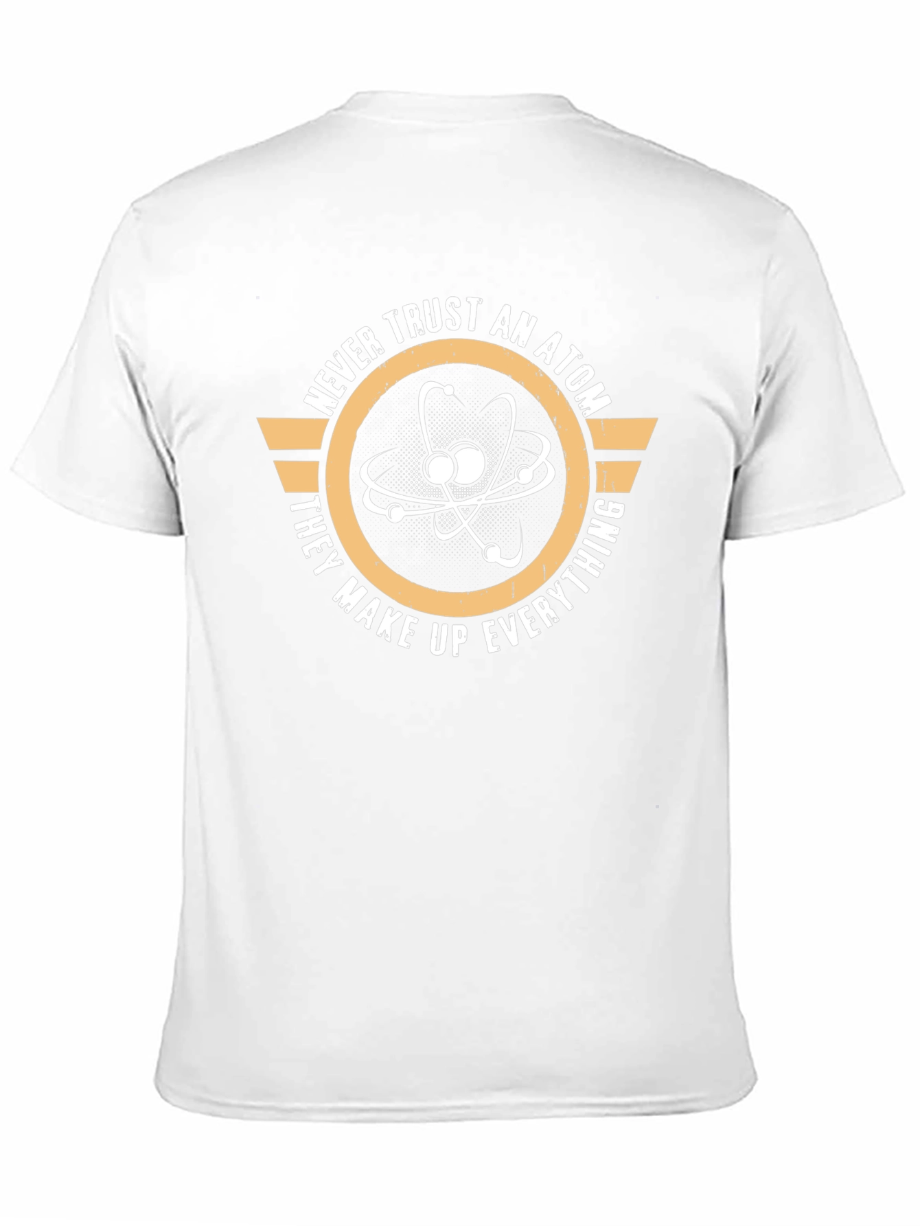 Never Trust an Atom Graphic T-Shirt