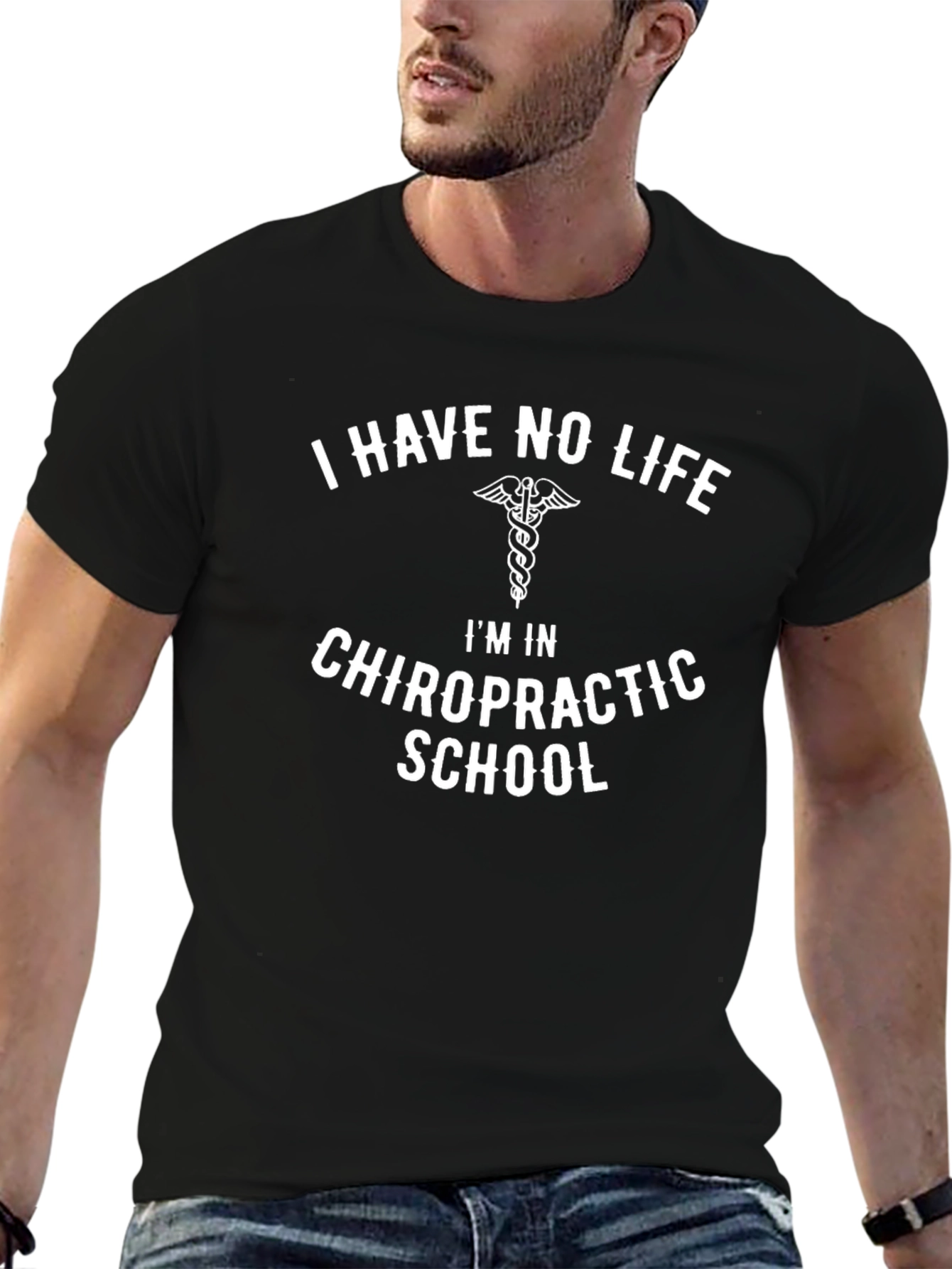 Chiropractic School T-Shirt: I Have No Life
