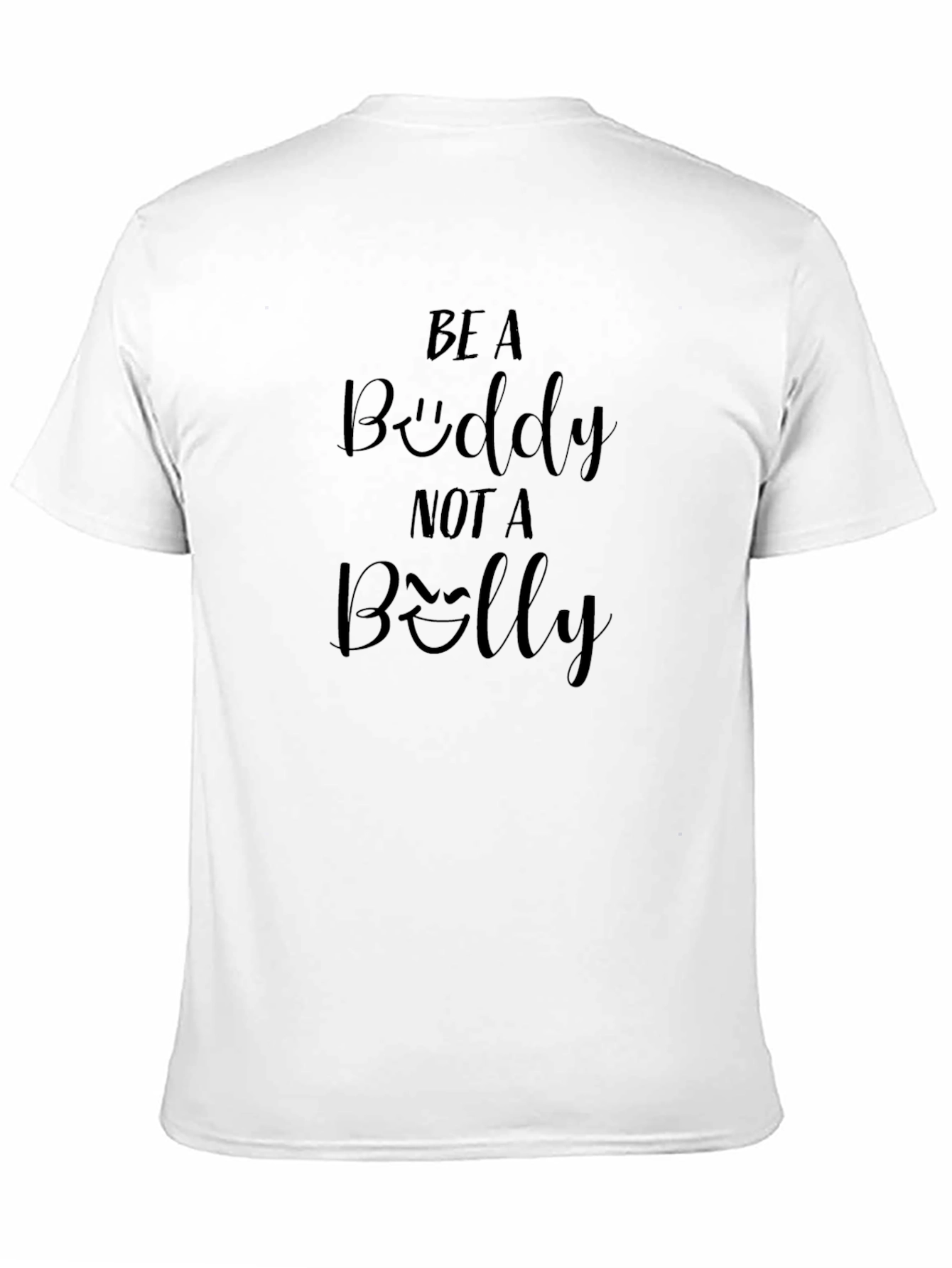 Be a Buddy Not a Belly Graphic Tee