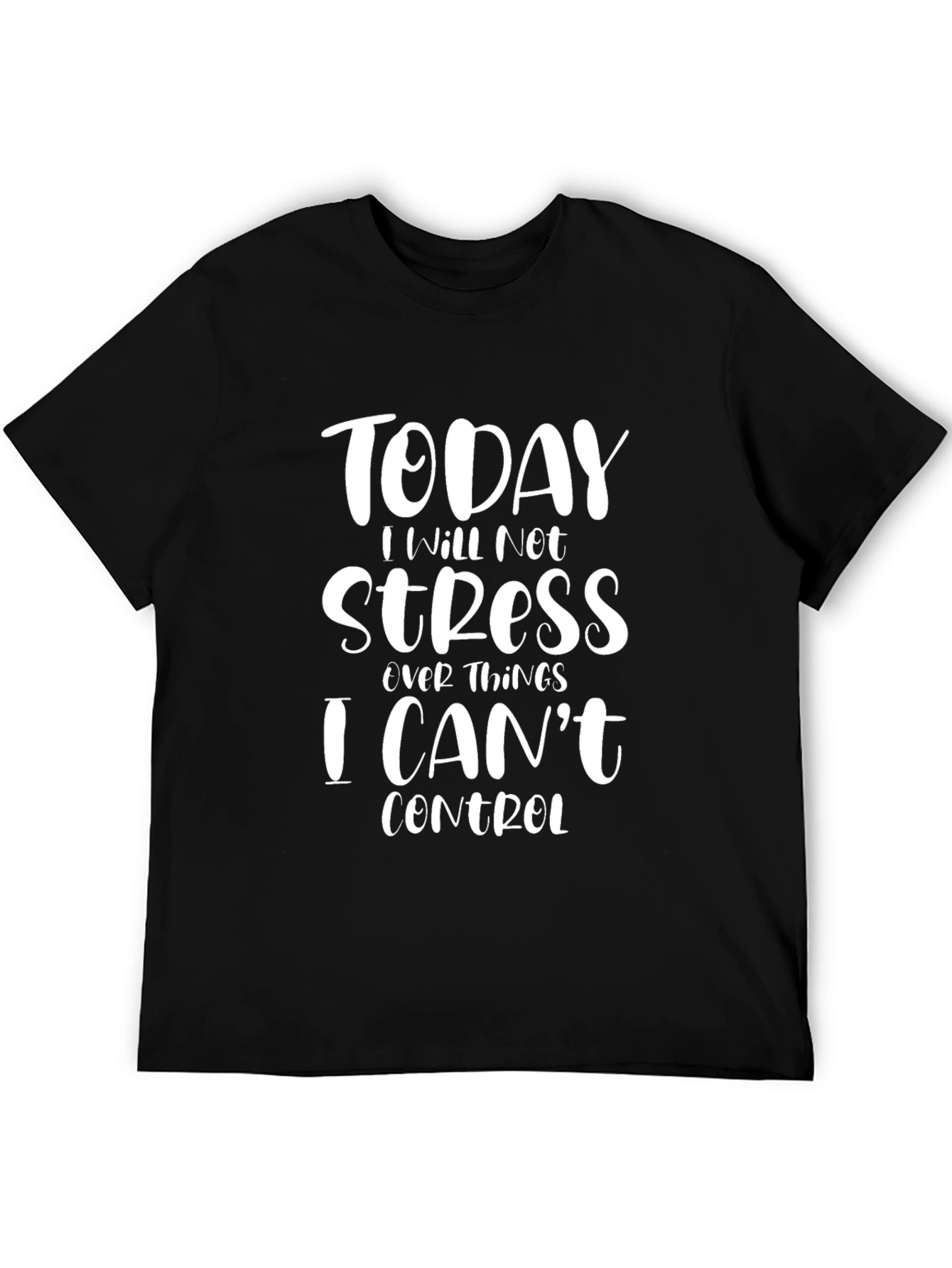 Today I Will Not Stress T-Shirt Relaxed Fit