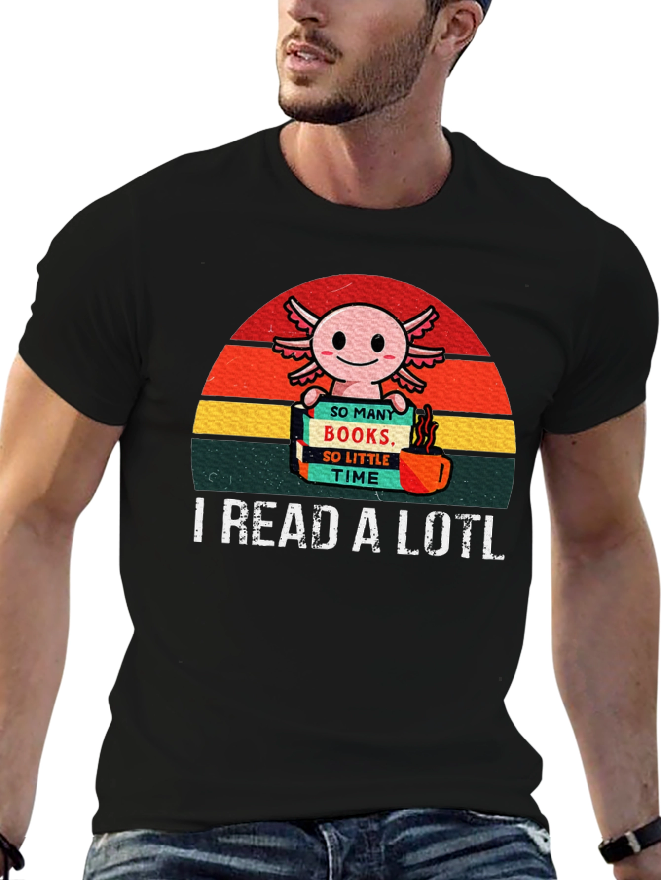 I Read a Lotl Axolotl T-Shirt