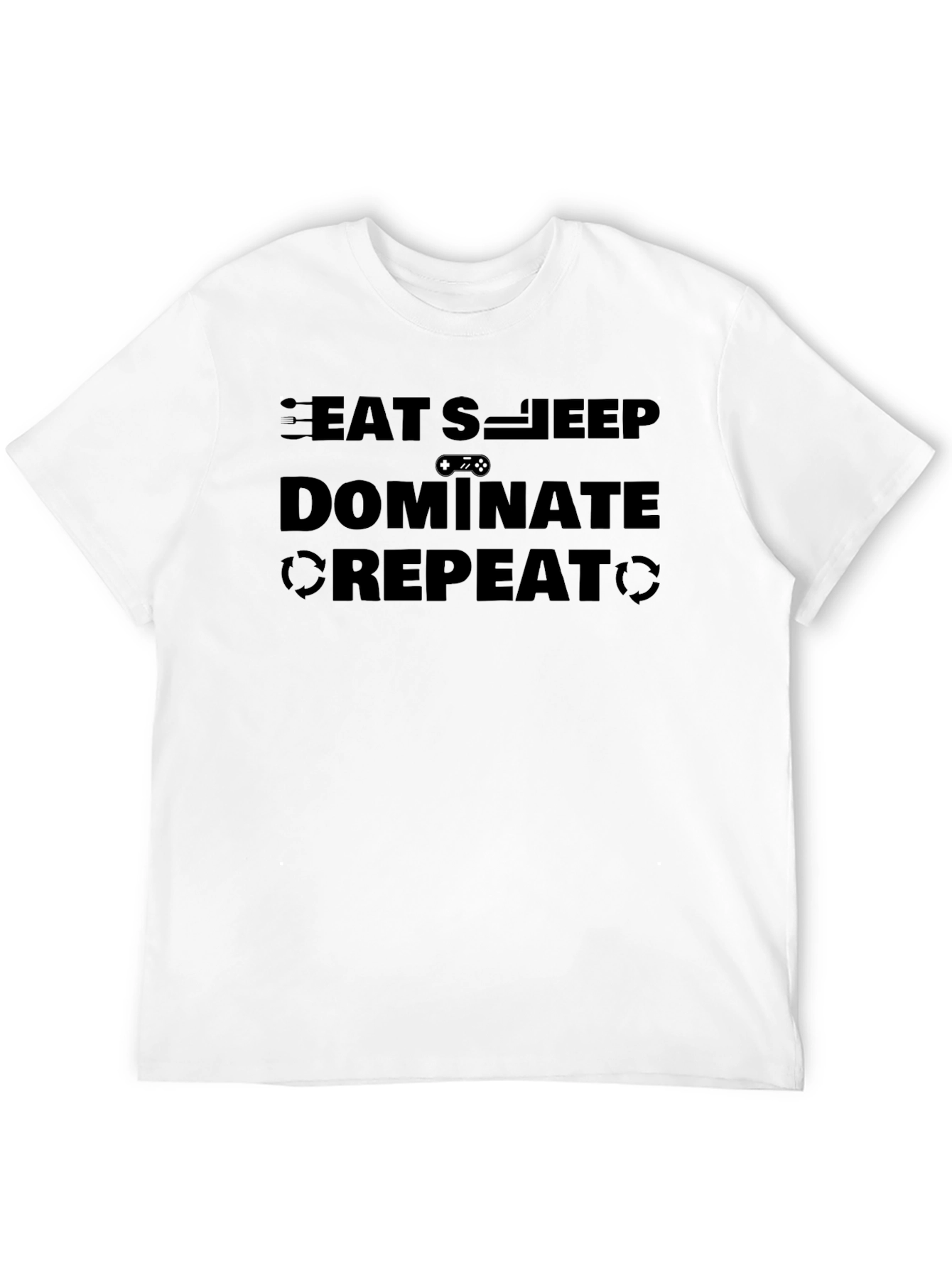 Eat Sleep Dominate Repeat Graphic T-Shirt