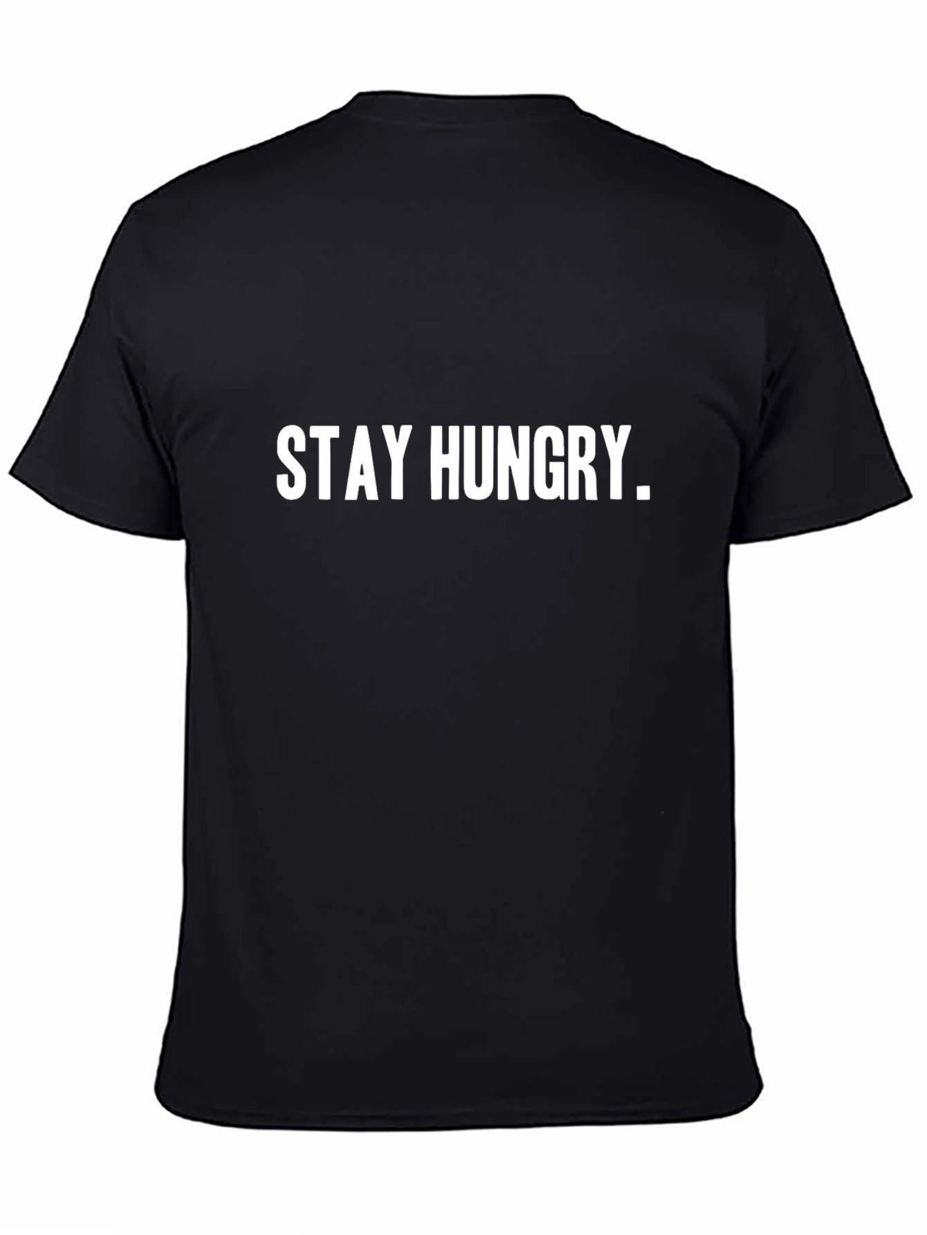 Stay Hungry Graphic Tee - Motivational T-Shirt