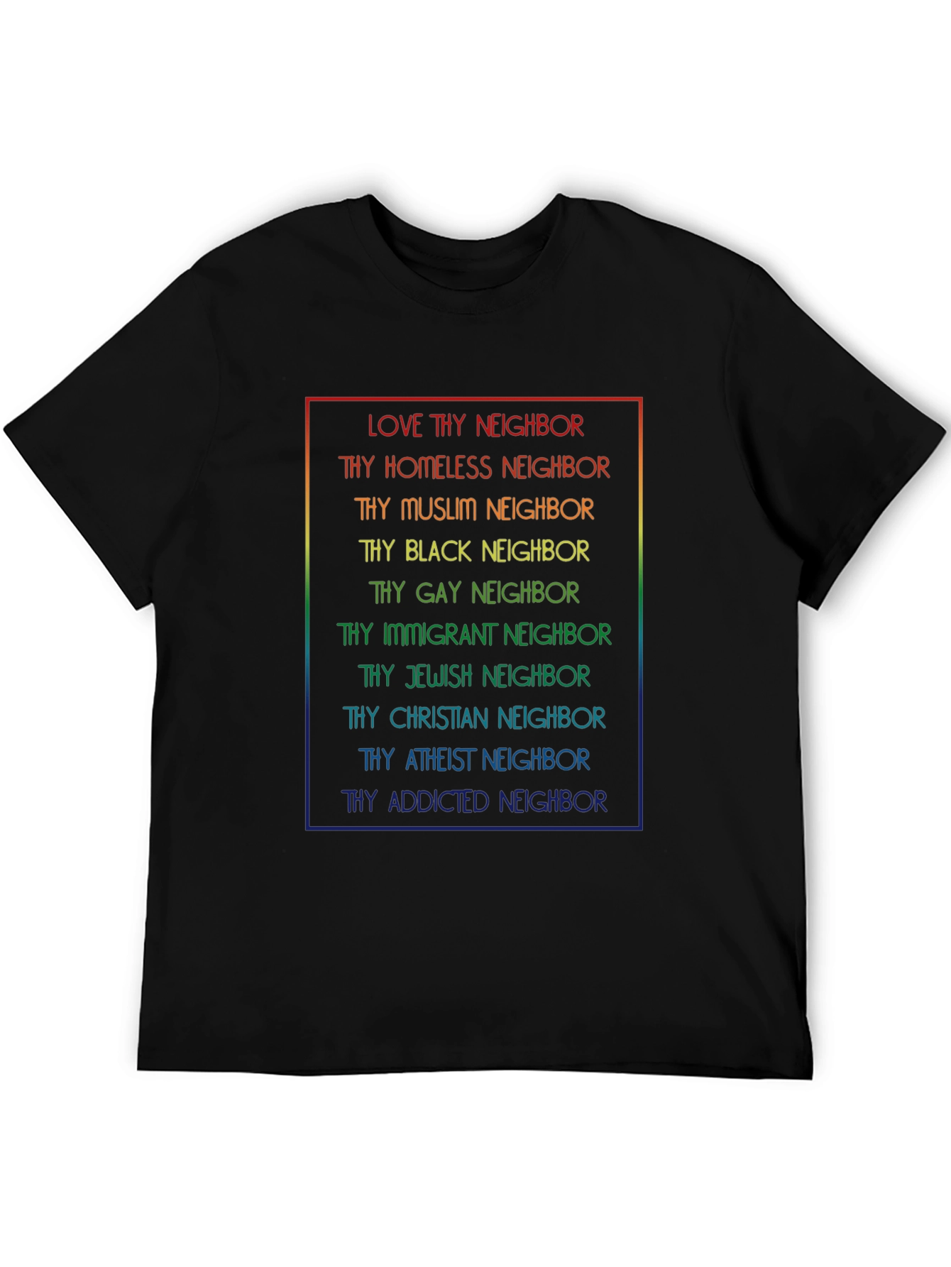 Love Thy Neighbor T-Shirt - Rainbow Text