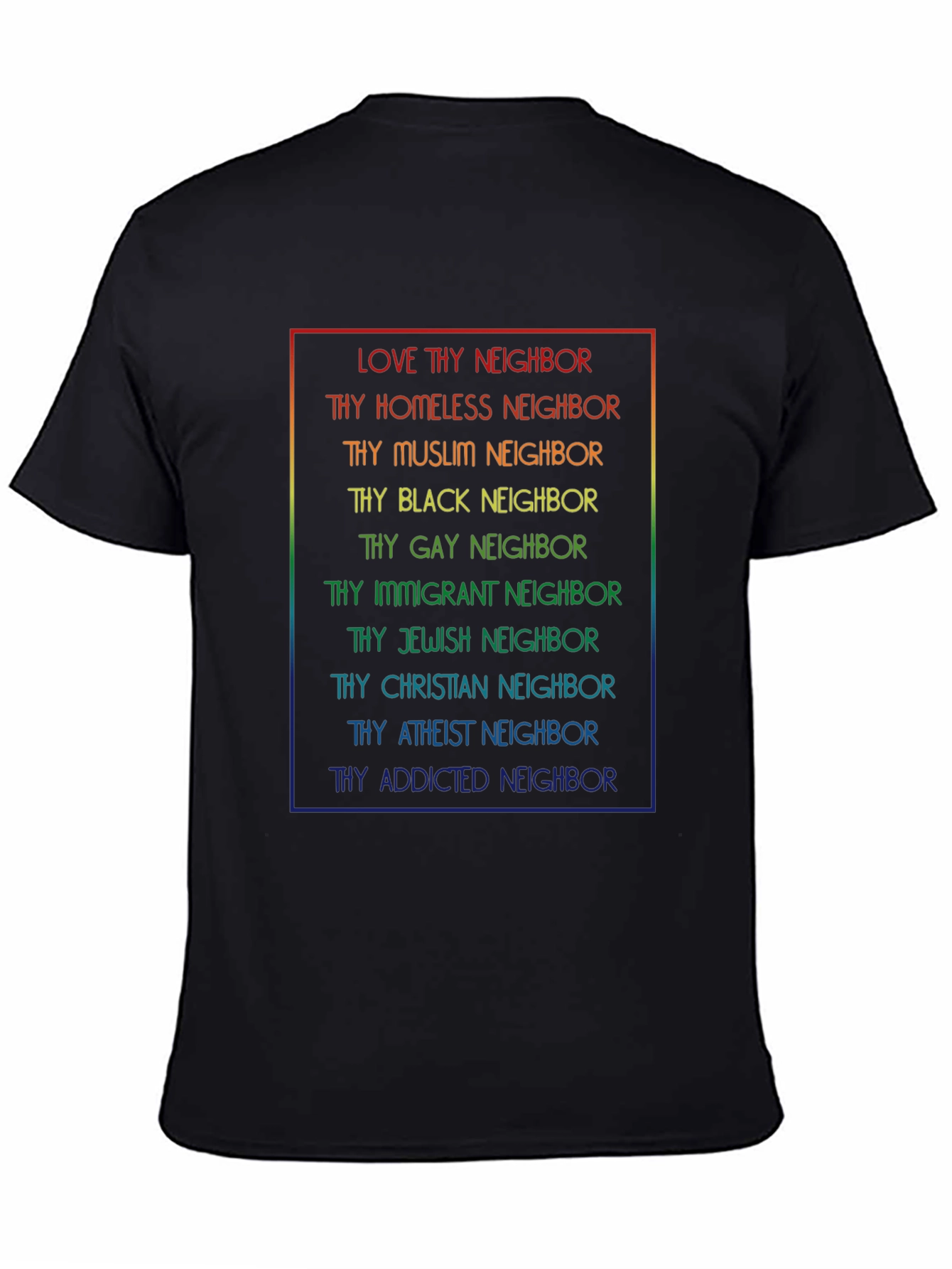 Love Thy Neighbor T-Shirt - Rainbow Text