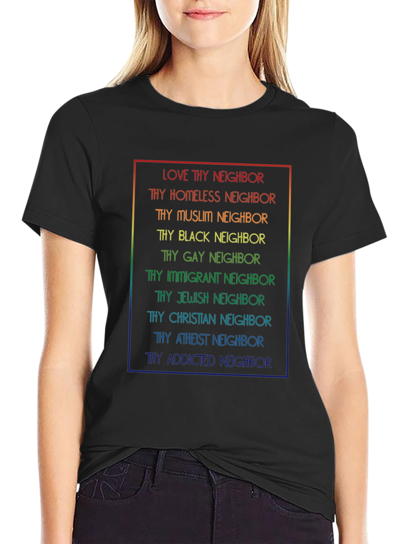 Love Thy Neighbor T-Shirt - Rainbow Text