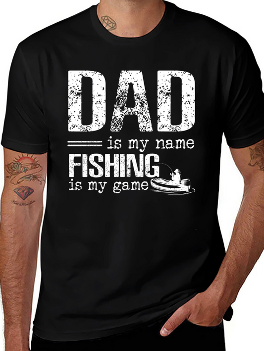Dad Fishing T-Shirt - Dad is my name Fishing is my game