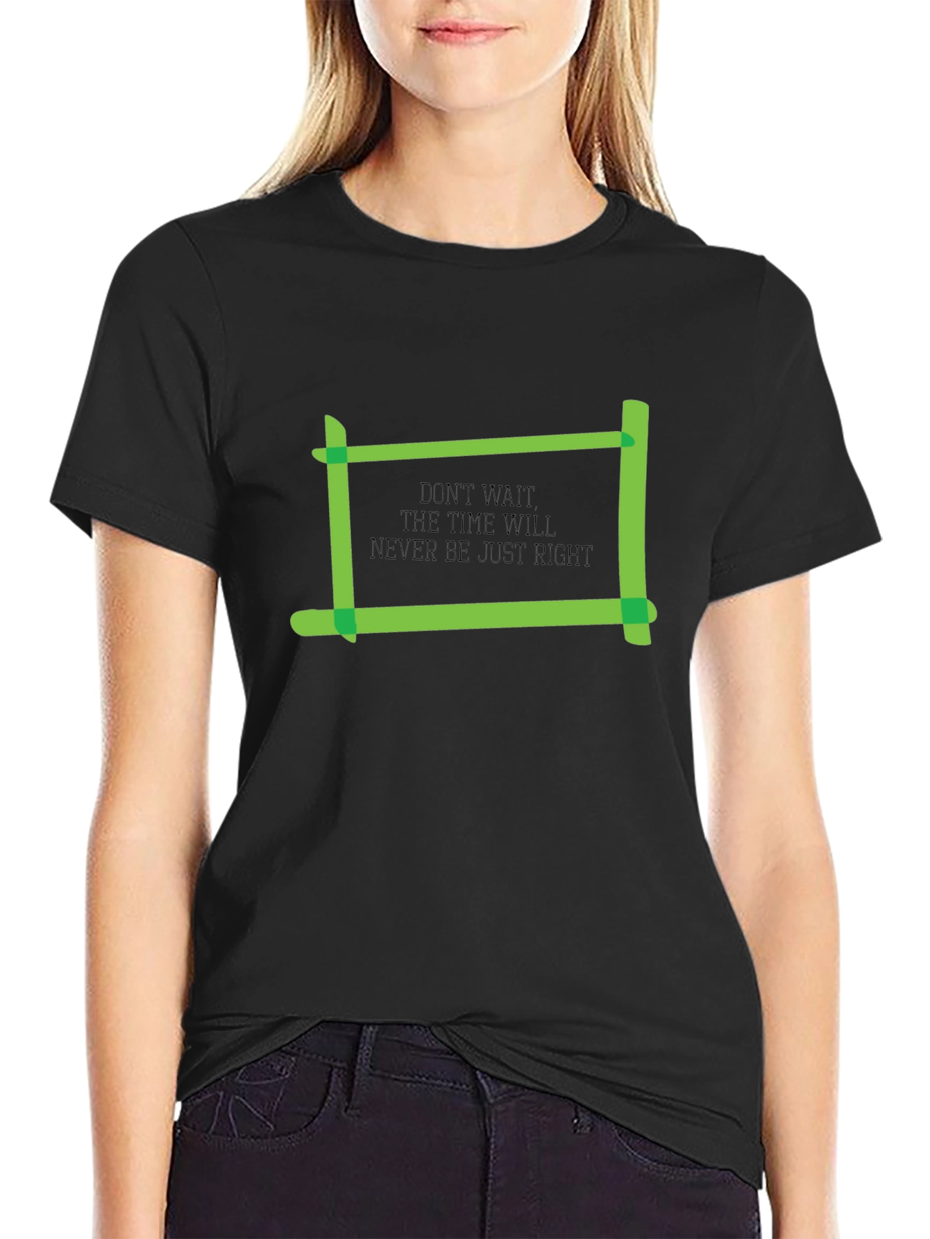 Motivational Quote T-Shirt - Dont Wait