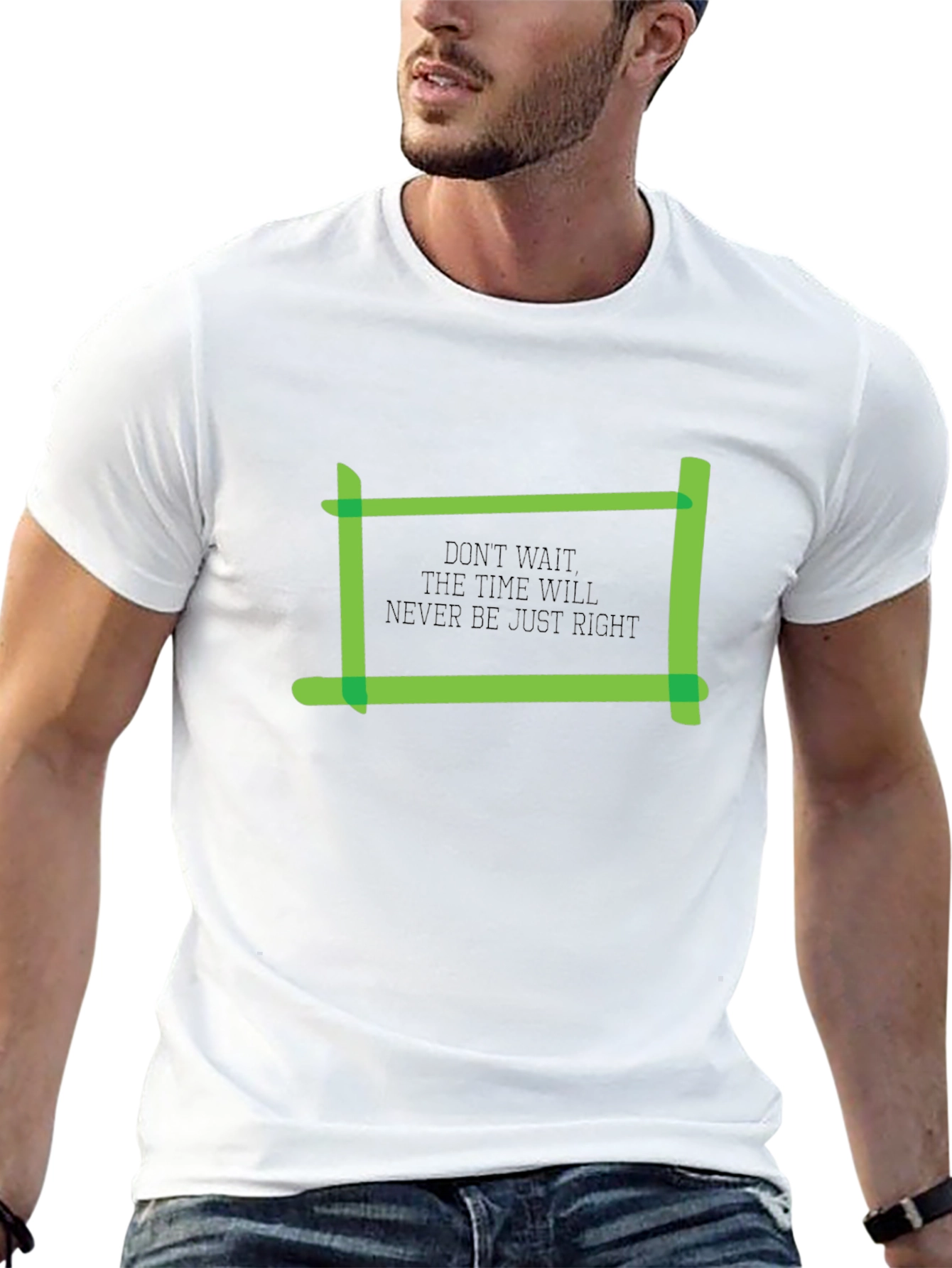 Motivational Quote T-Shirt - Dont Wait