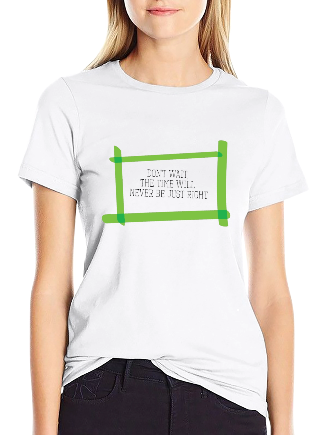 Motivational Quote T-Shirt - Dont Wait