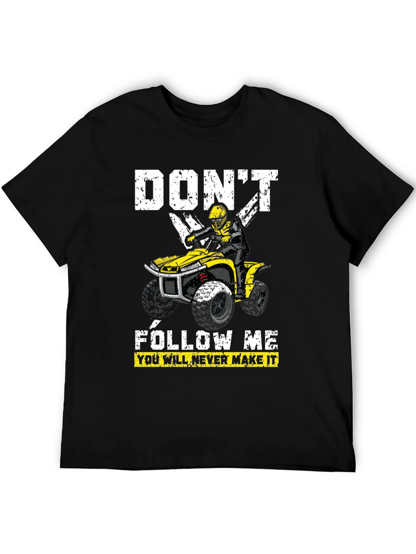 Dont Follow Me ATV T-Shirt