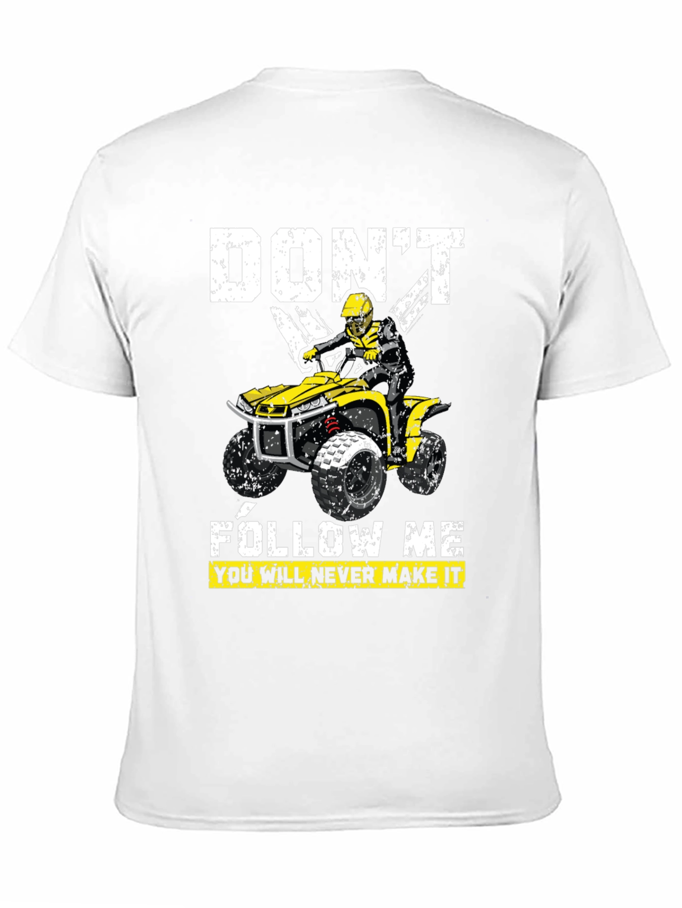 Dont Follow Me ATV T-Shirt