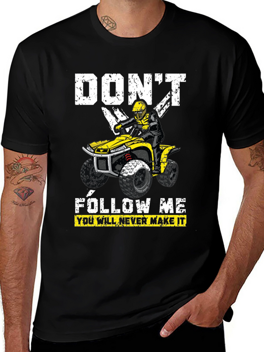 Dont Follow Me ATV T-Shirt