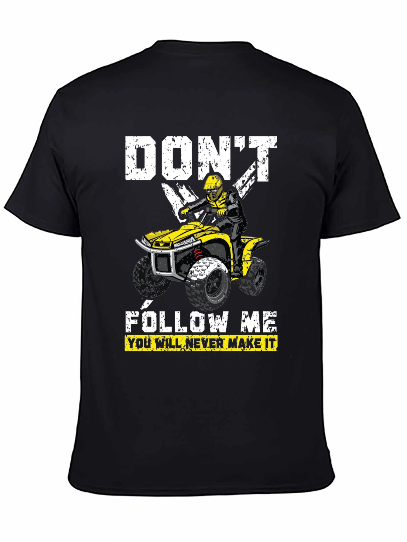 Dont Follow Me ATV T-Shirt