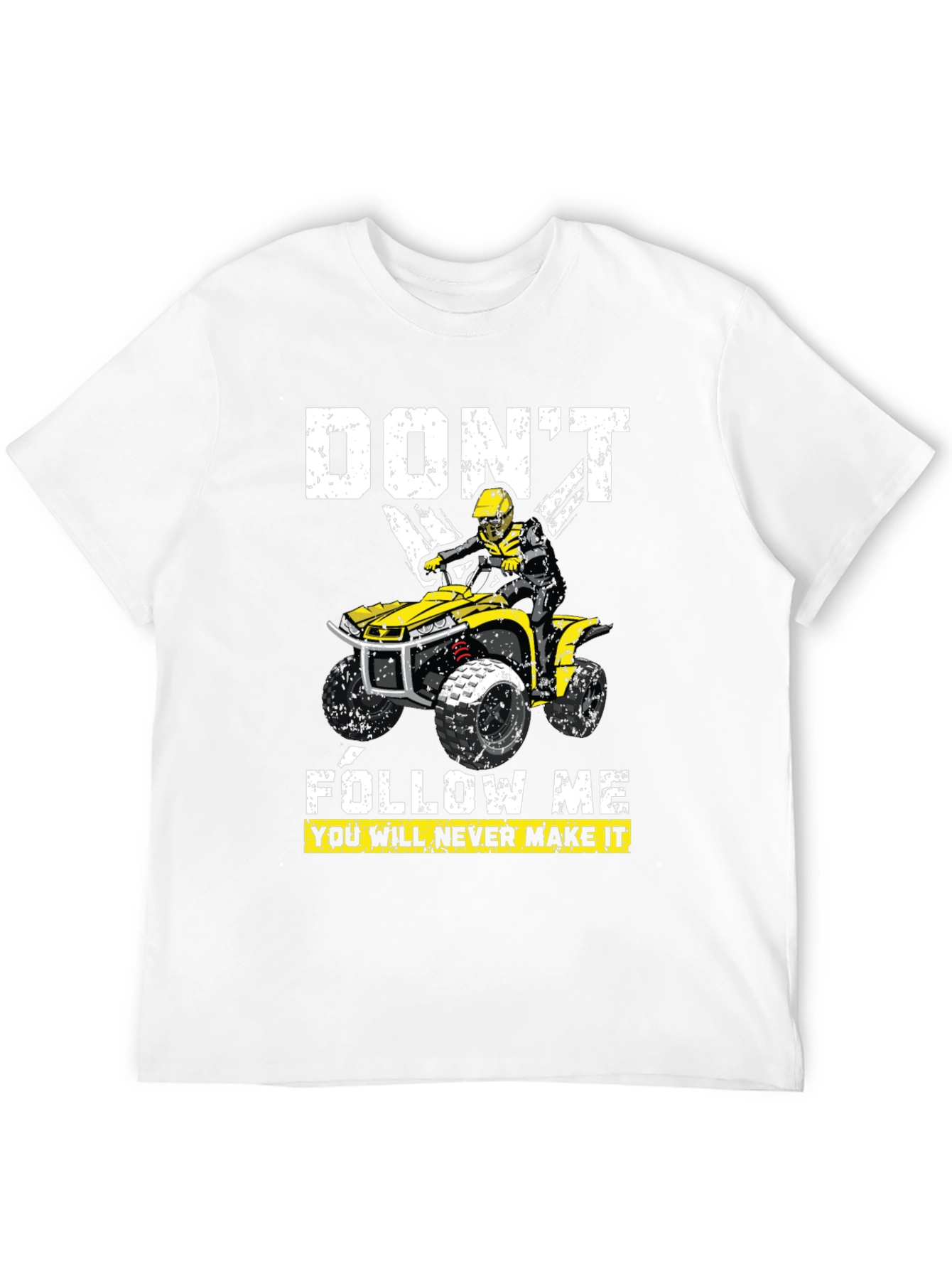 Dont Follow Me ATV T-Shirt