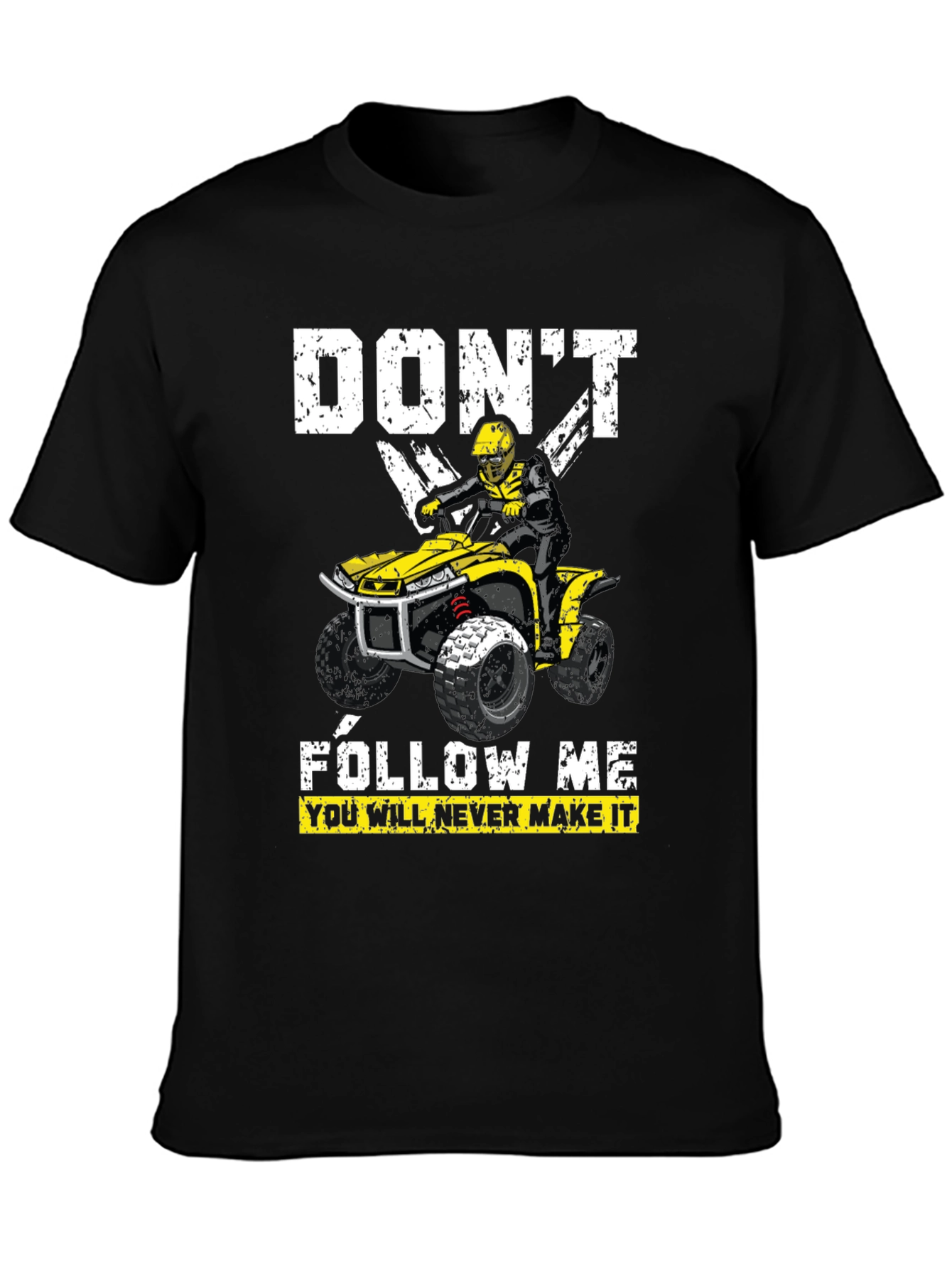 Dont Follow Me ATV T-Shirt