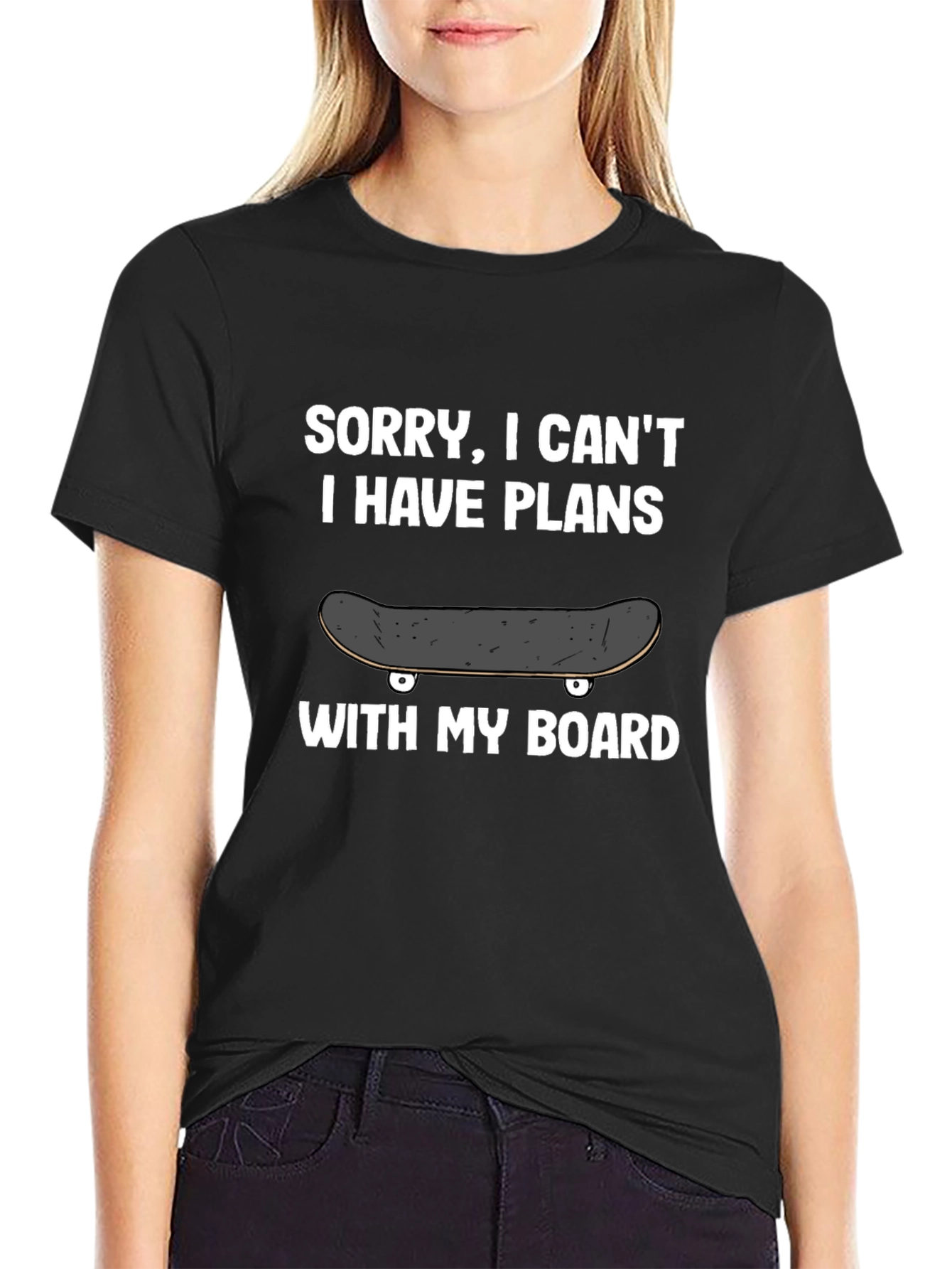 Sorry I Cant Plans With My Board T-Shirt