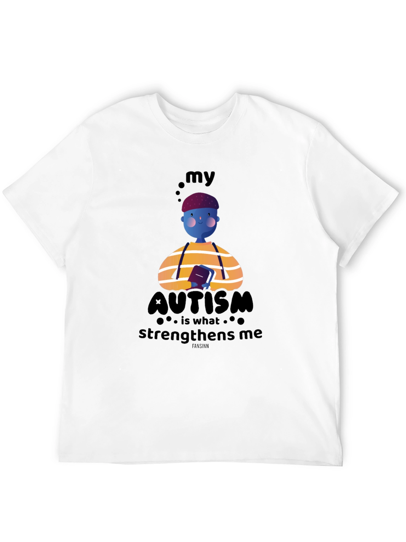 Autism Awareness T-Shirt - My Autism Strengthens Me Design