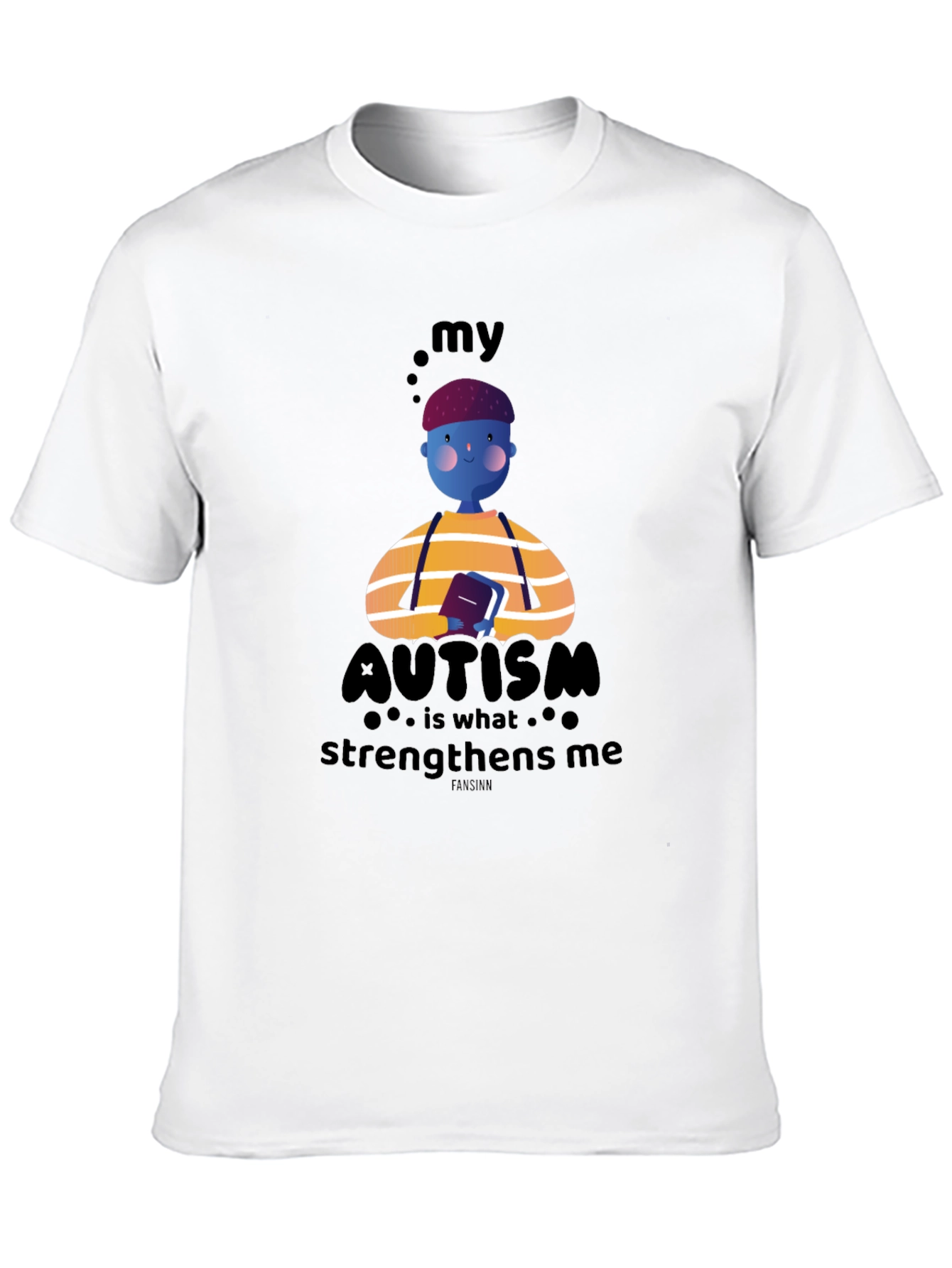 Autism Awareness T-Shirt - My Autism Strengthens Me Design