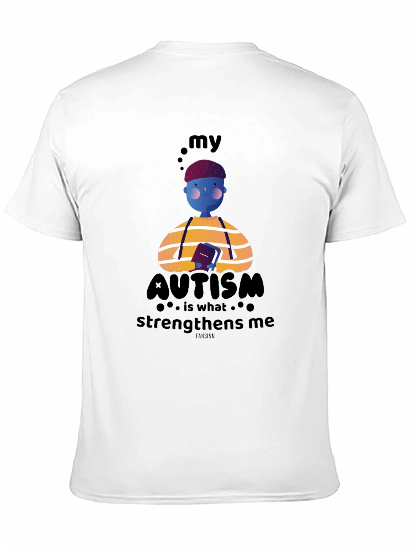 Autism Awareness T-Shirt - My Autism Strengthens Me Design