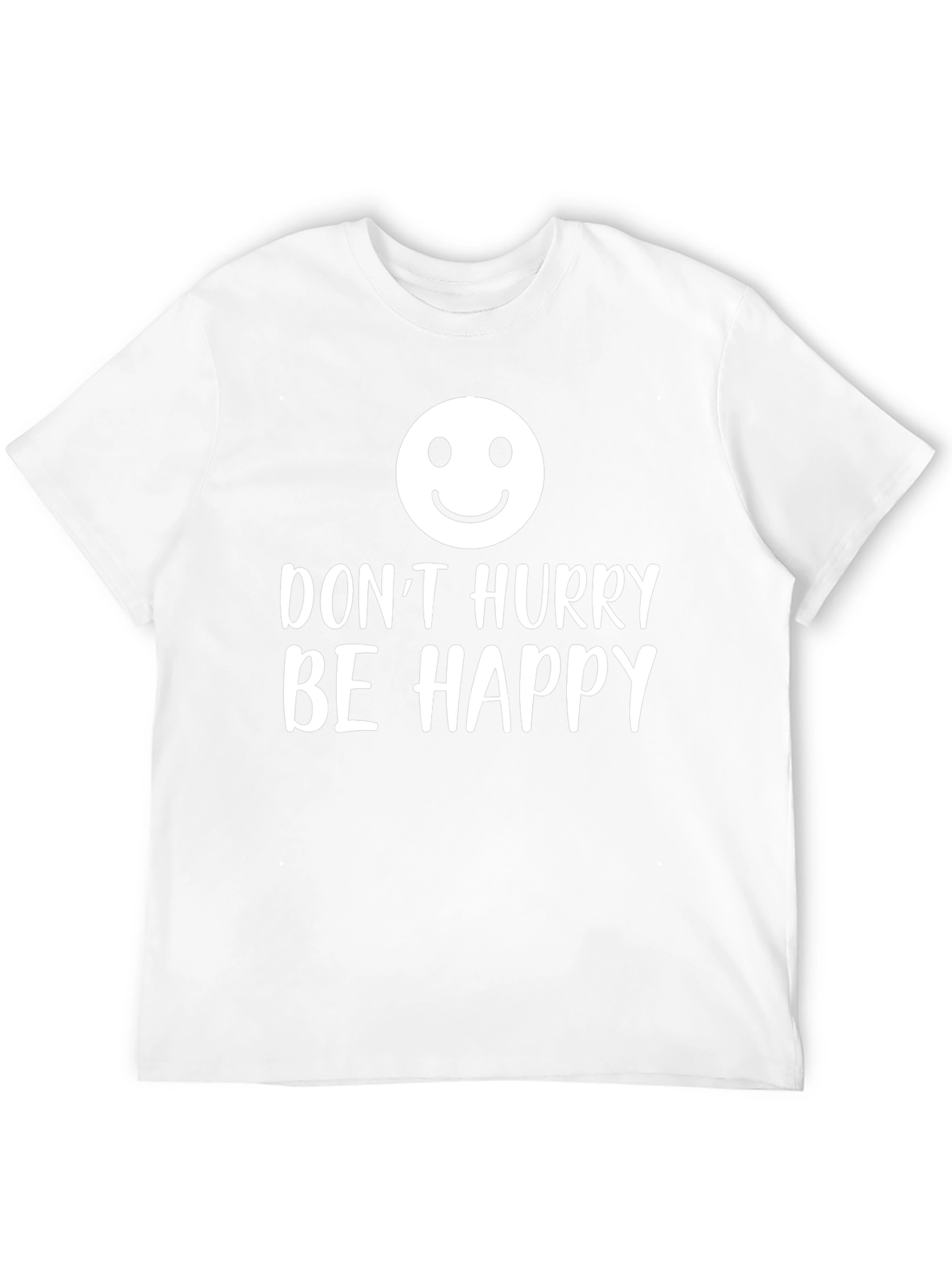 Dont Hurry Be Happy Graphic T-Shirt