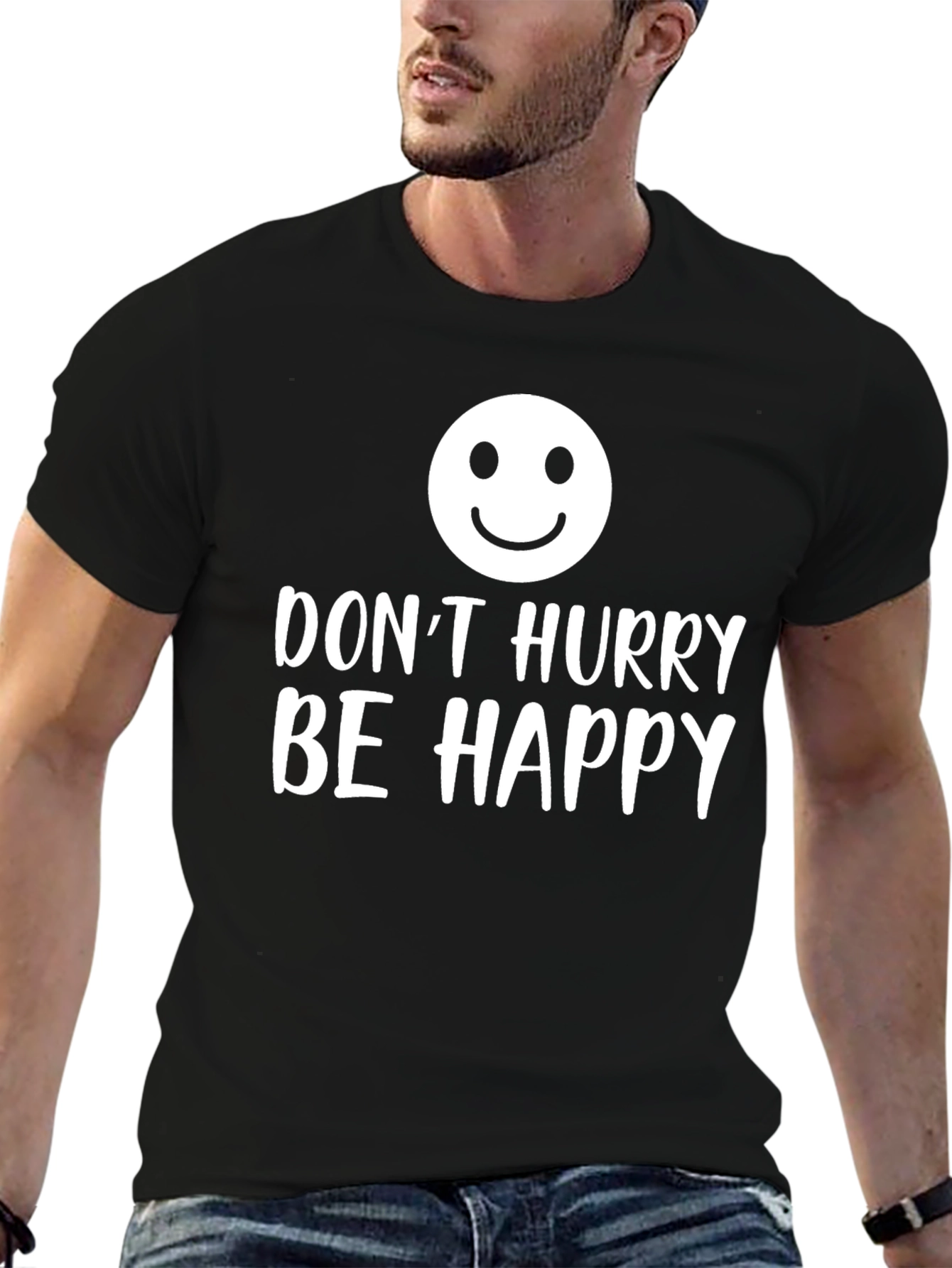 Dont Hurry Be Happy Graphic T-Shirt