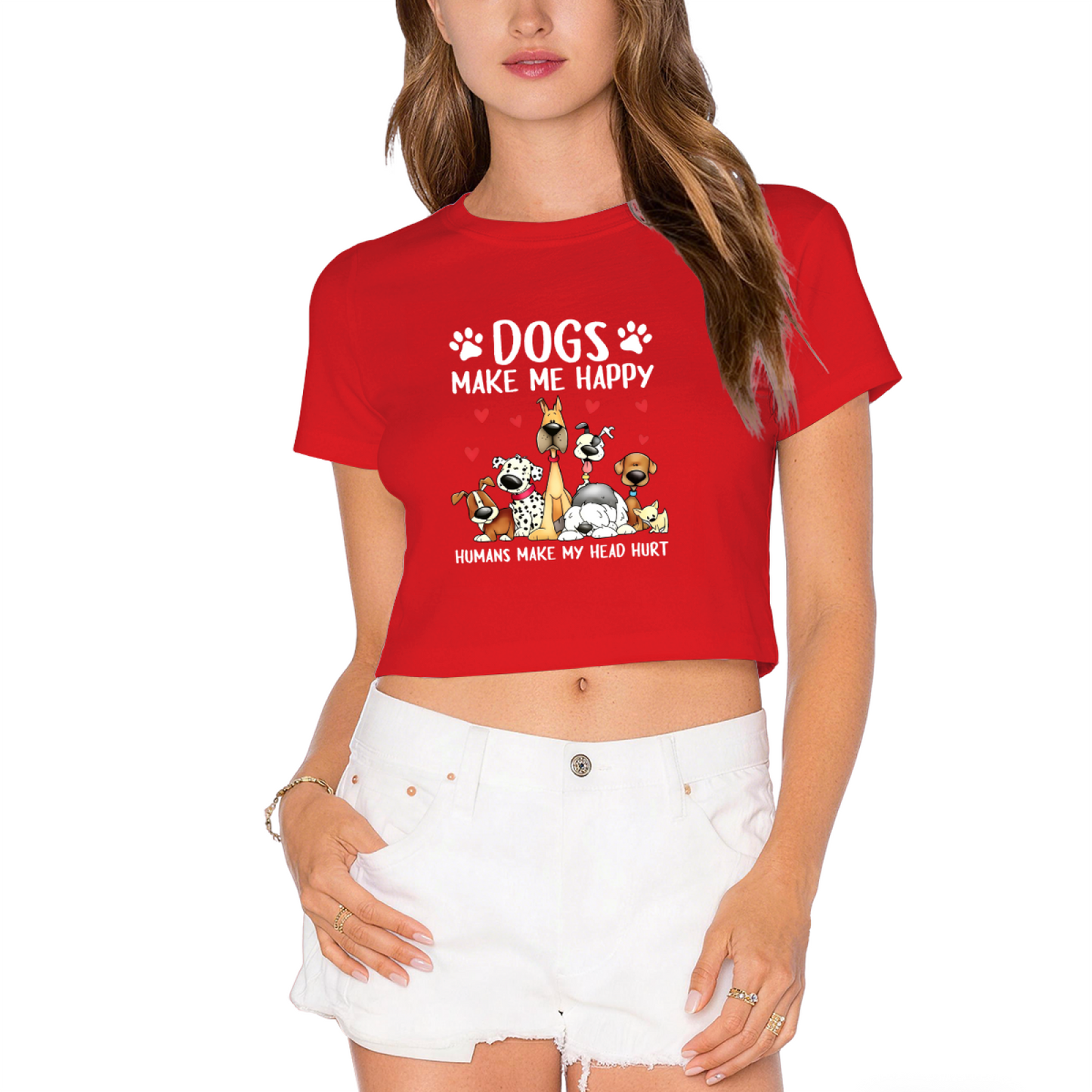 Dogs Make Me Happy Funny Pet Lover Graphic Crop T?Shirt