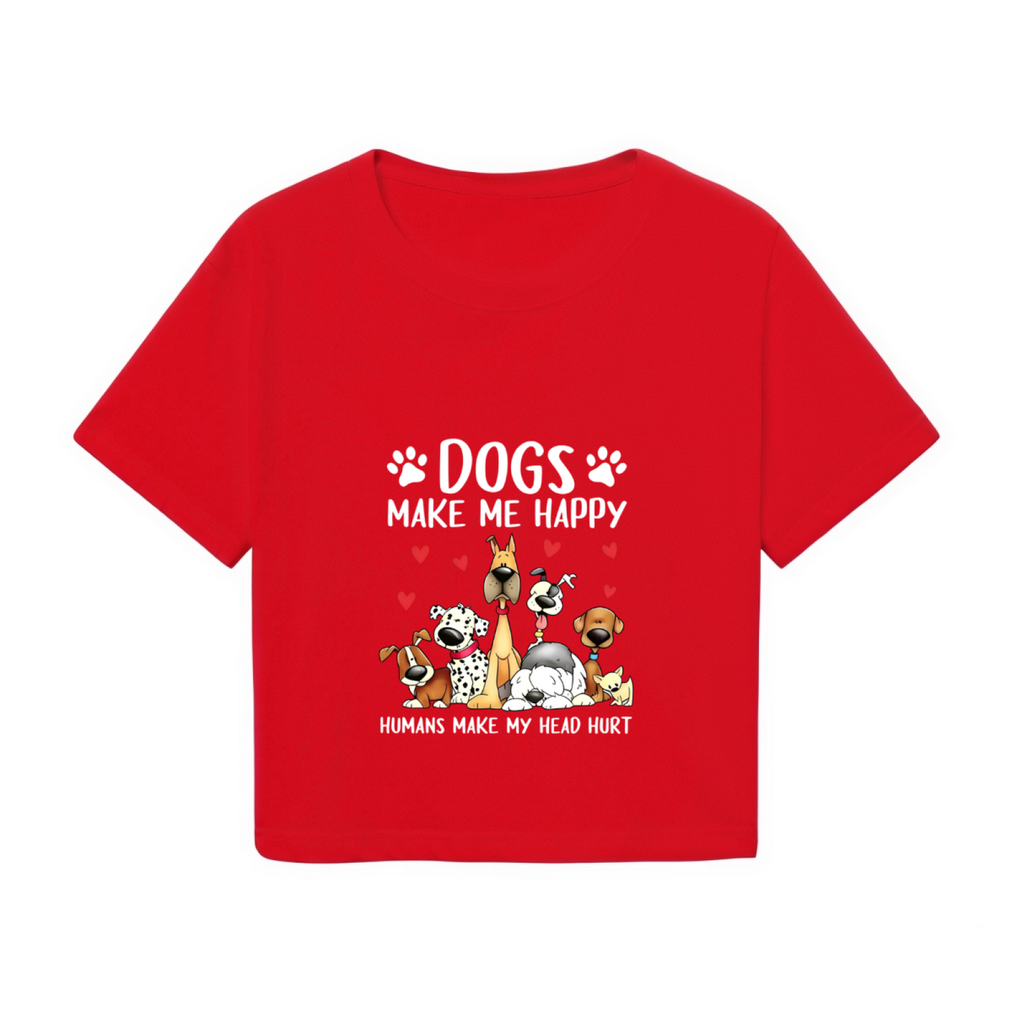 Dogs Make Me Happy Funny Pet Lover Graphic Crop T?Shirt