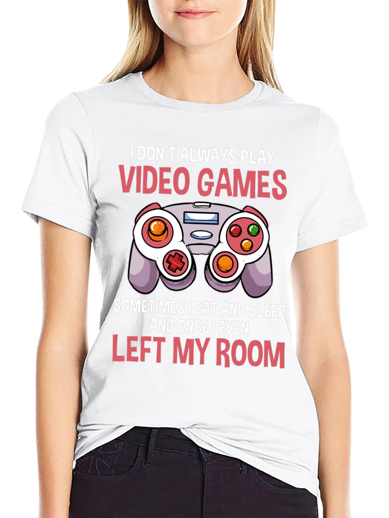 Gamer T-Shirt - I Dont Always Play Video Games