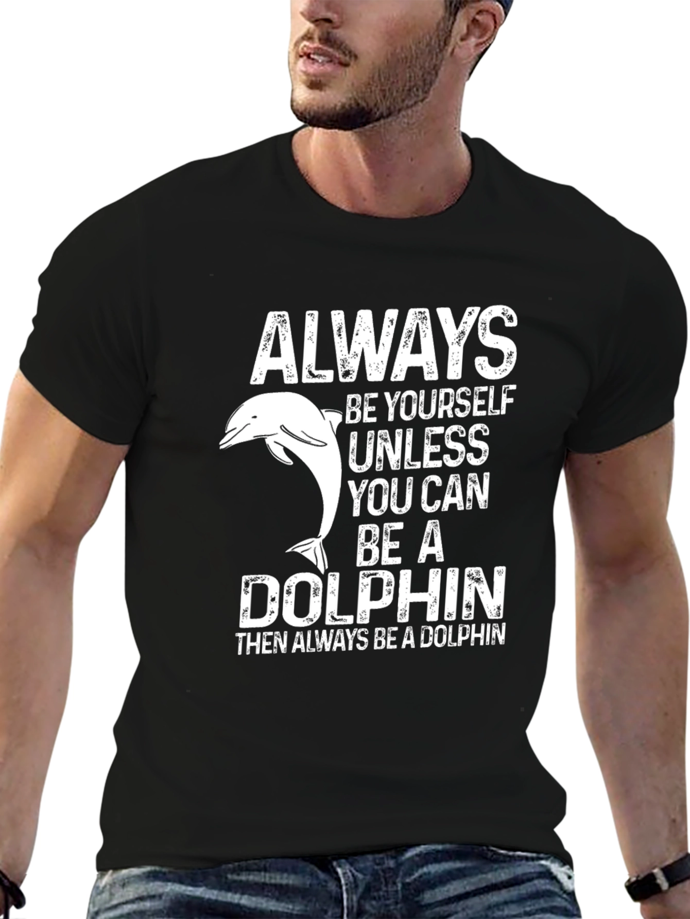 Always Be A Dolphin Graphic T-Shirt