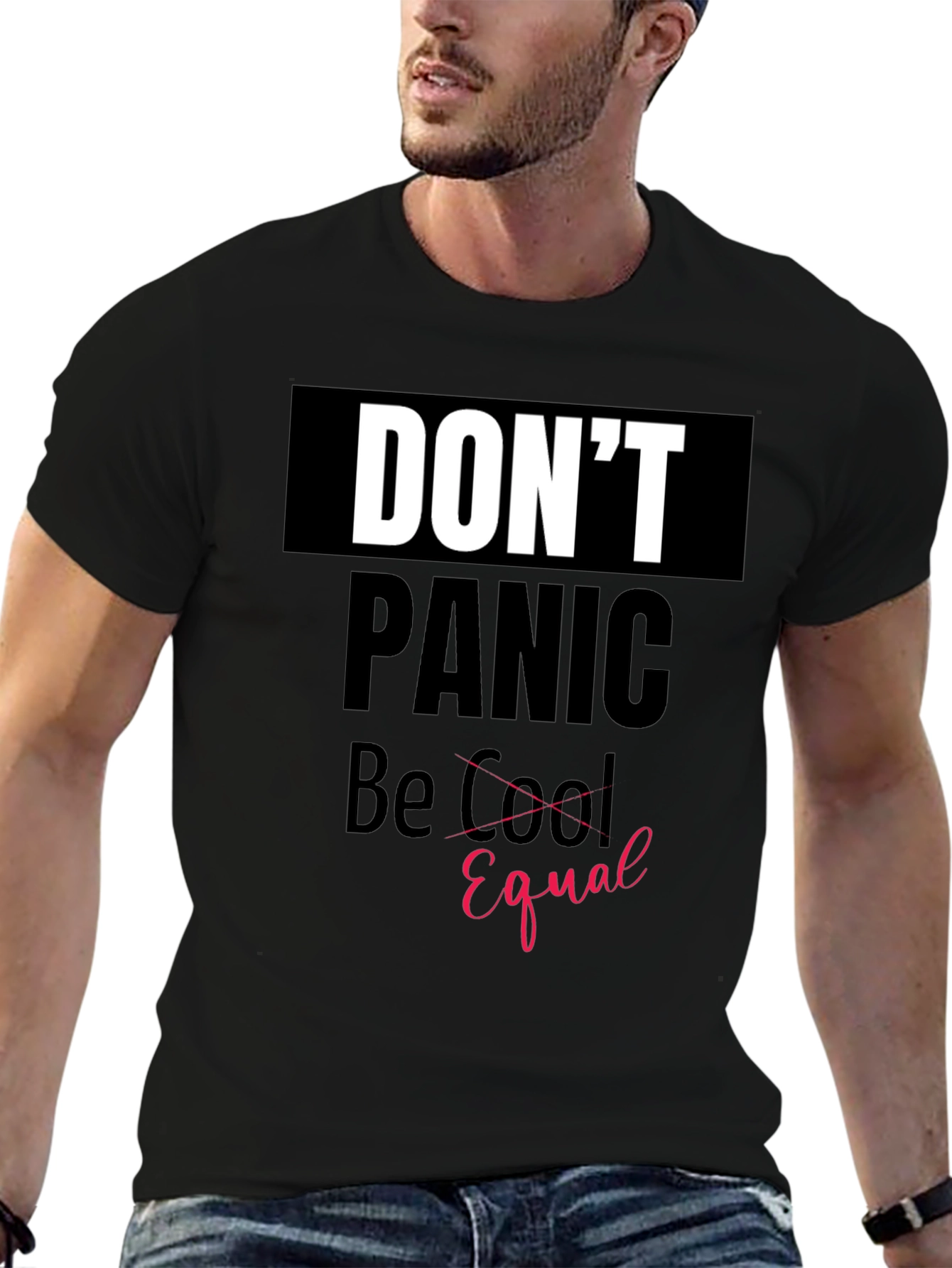 Dont Panic Be Equal Graphic Tee