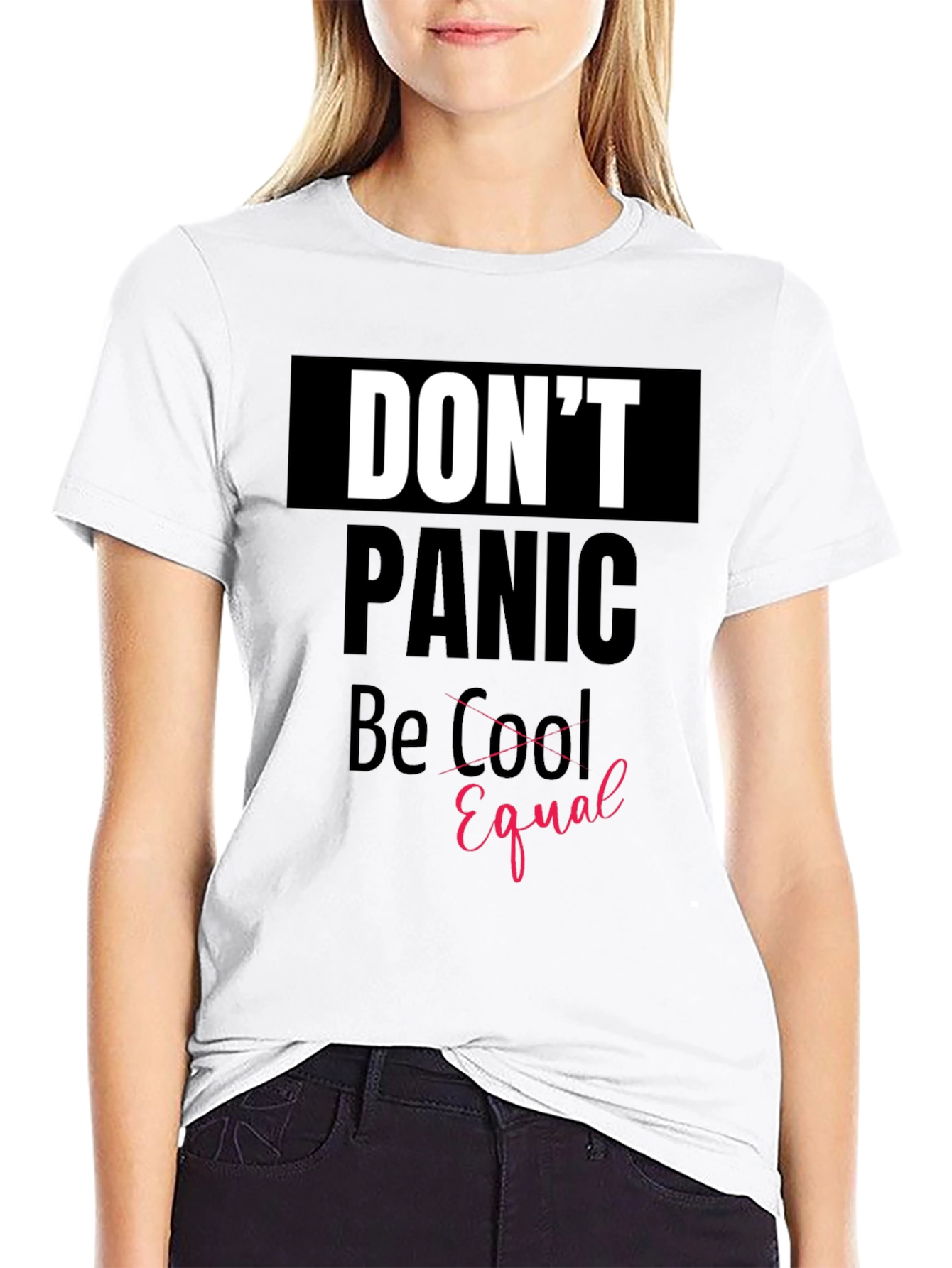 Dont Panic Be Equal Graphic Tee