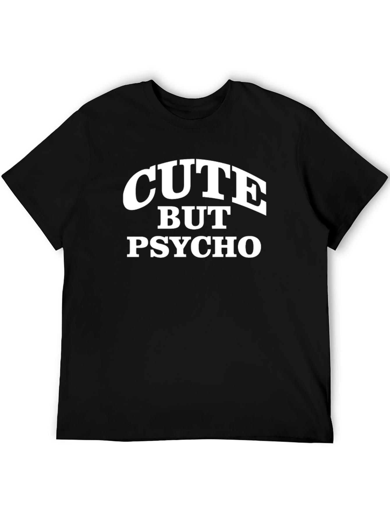 Cute But Psycho Graphic T-Shirt - Soft Cotton Tee