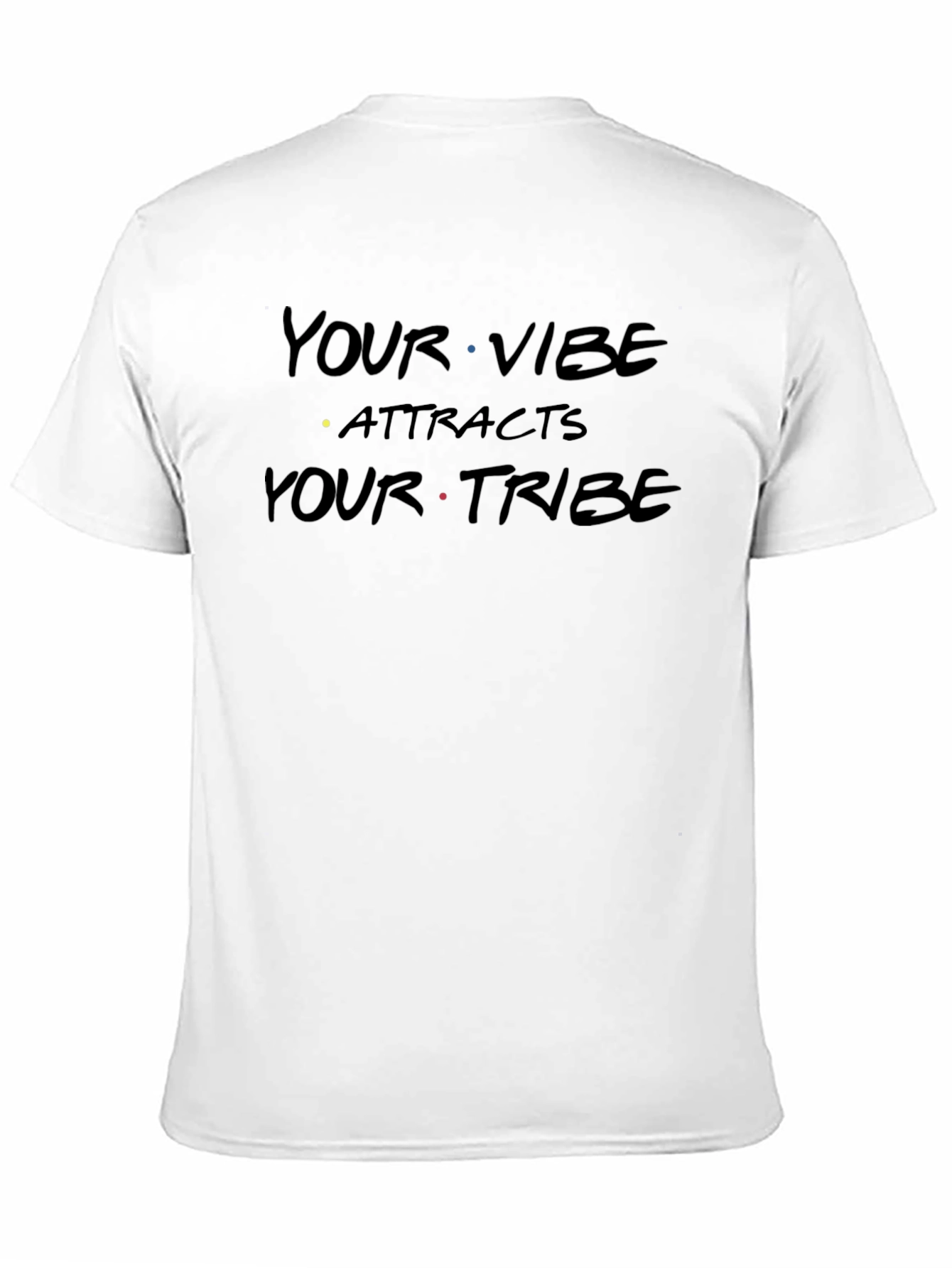 Your Vibe Attracts Your Tribe Graphic T-Shirt