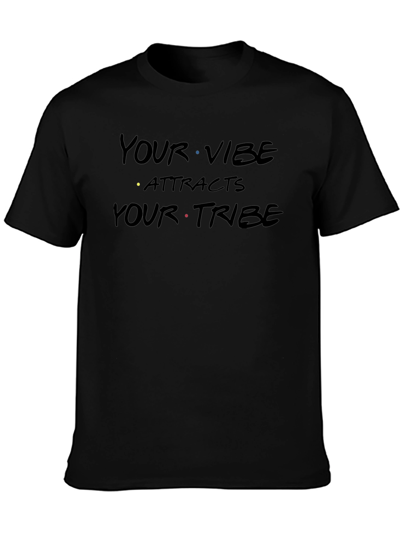 Your Vibe Attracts Your Tribe Graphic T-Shirt