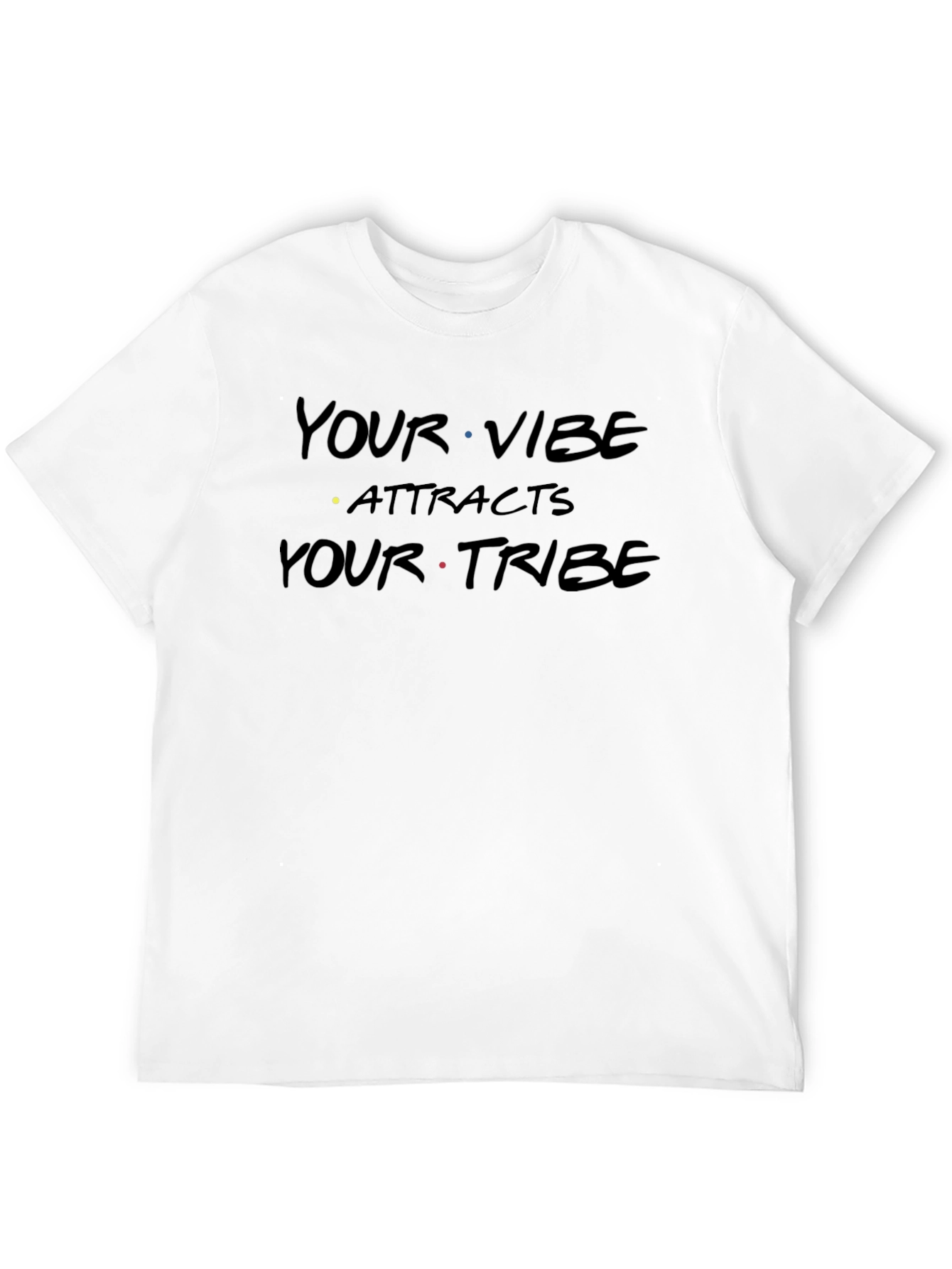 Your Vibe Attracts Your Tribe Graphic T-Shirt
