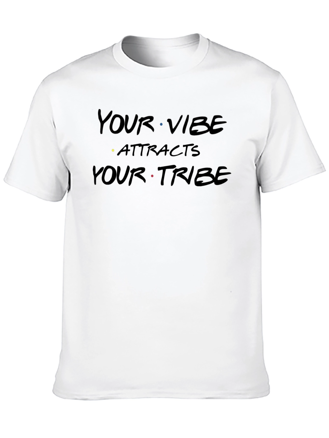 Your Vibe Attracts Your Tribe Graphic T-Shirt