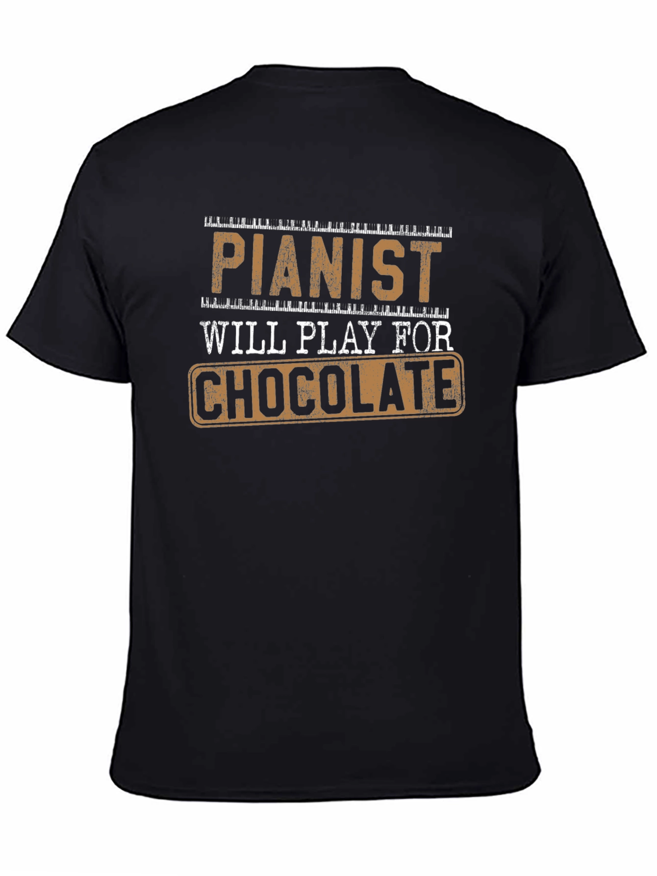 Pianist Will Play For Chocolate Novelty T-Shirt