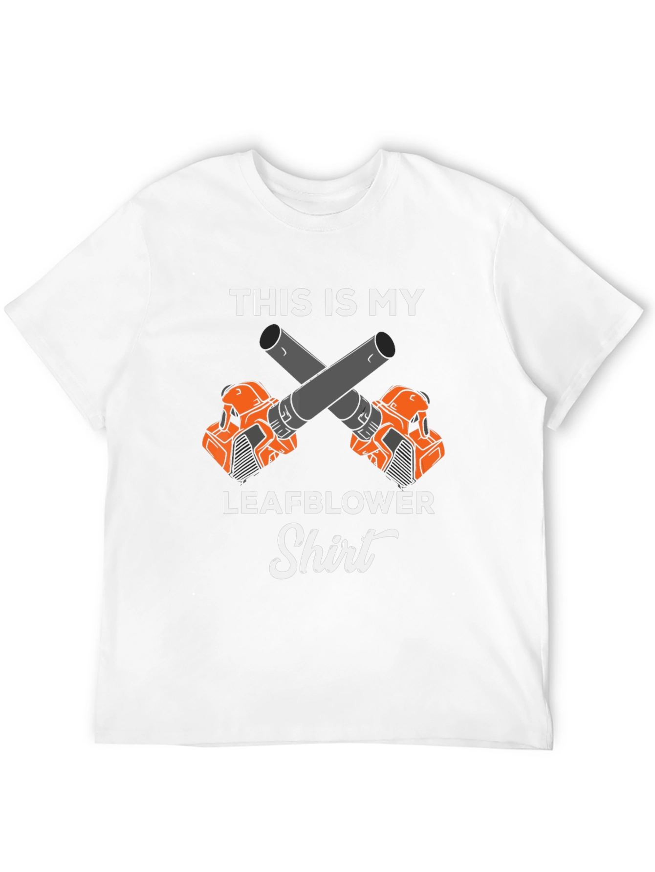 Leaf Blower T-Shirt - Funny Gardening Shirt