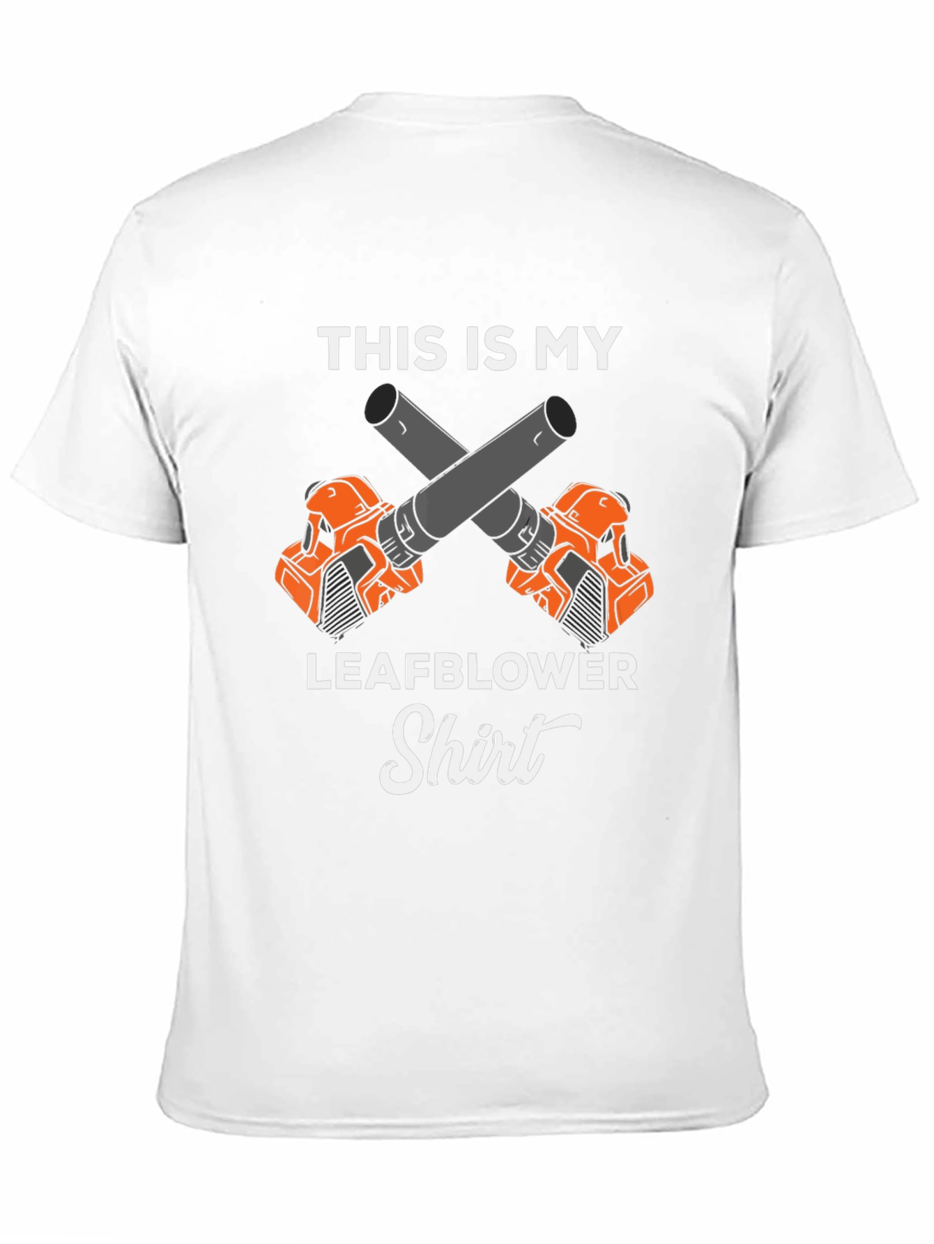 Leaf Blower T-Shirt - Funny Gardening Shirt