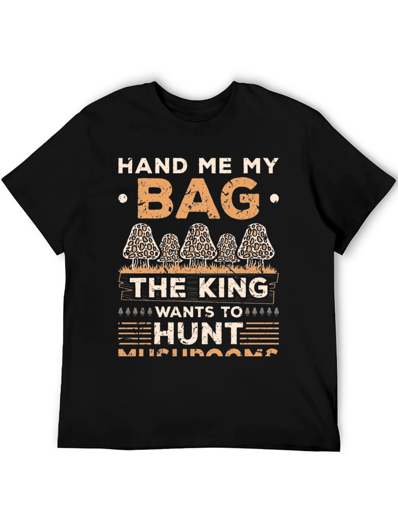 Mushroom Hunting Tee: Hand Me My Bag!