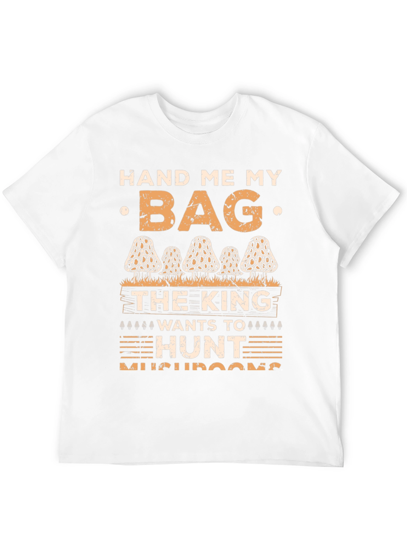 Mushroom Hunting Tee: Hand Me My Bag!