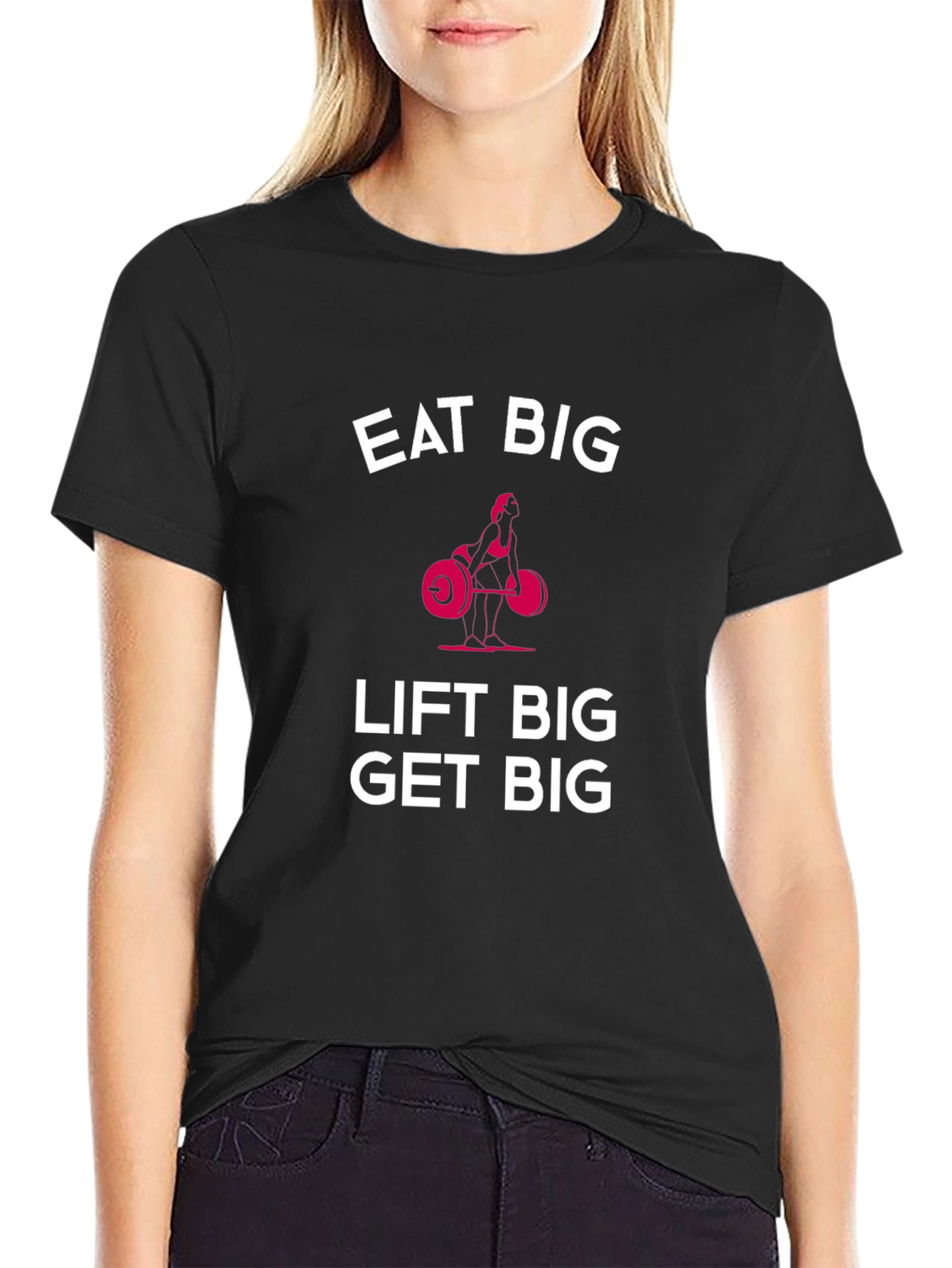 Eat Big Lift Big Get Big Black T-Shirt