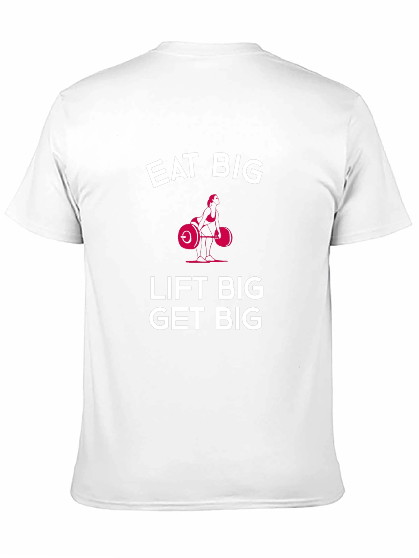 Eat Big Lift Big Get Big Black T-Shirt
