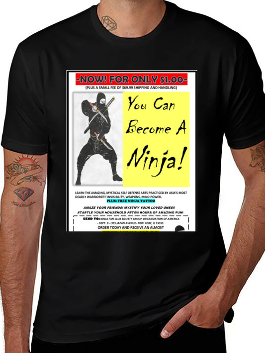 Become A Ninja! Novelty Graphic T-Shirt