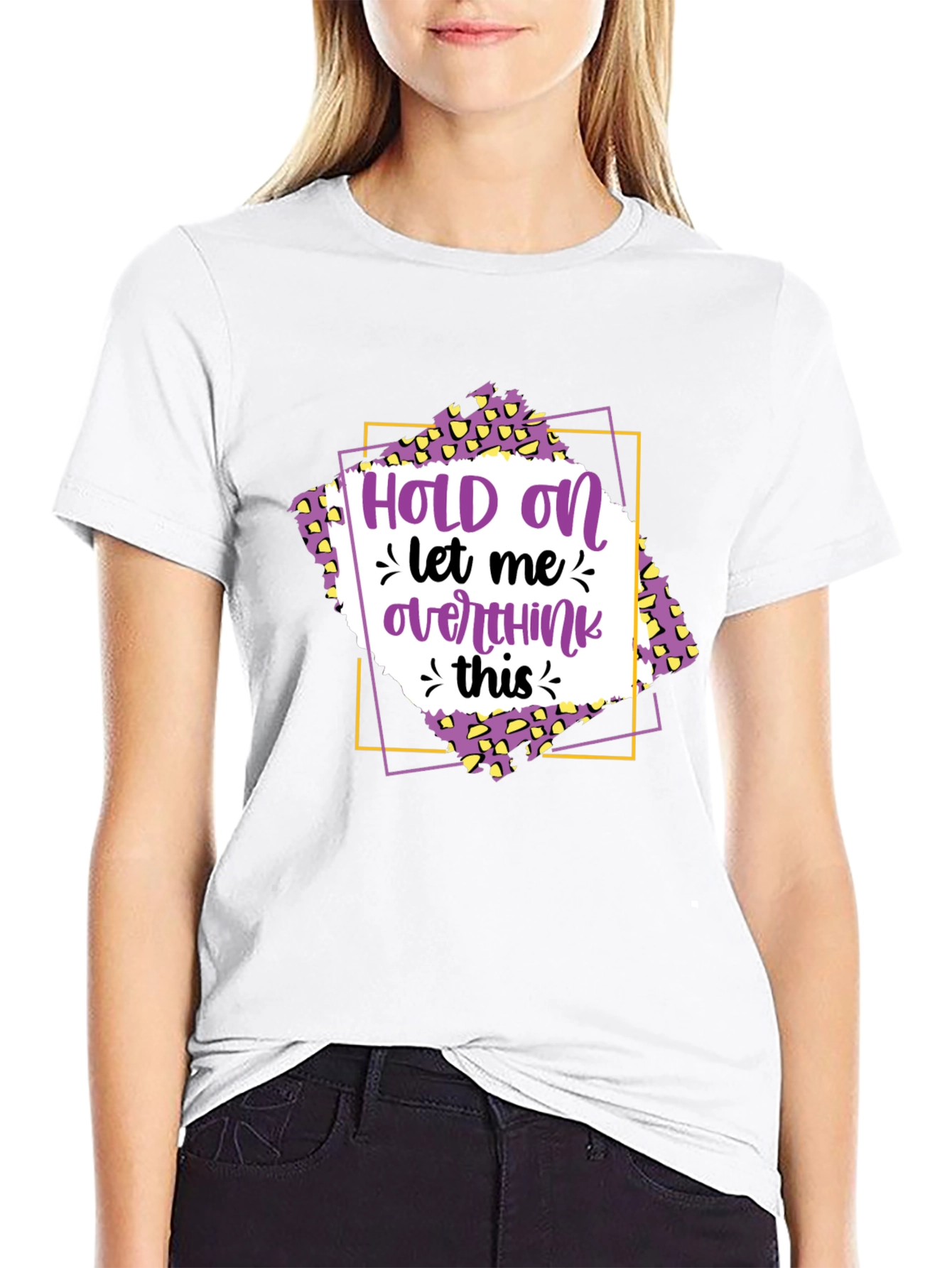 Hold On Let Me Overthink This T-Shirt