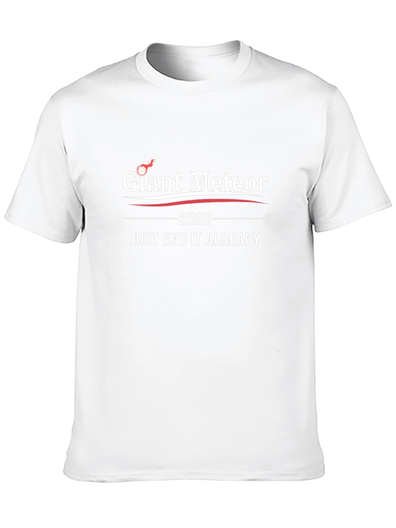 Giant Meteor 2020 T-Shirt - End It Already