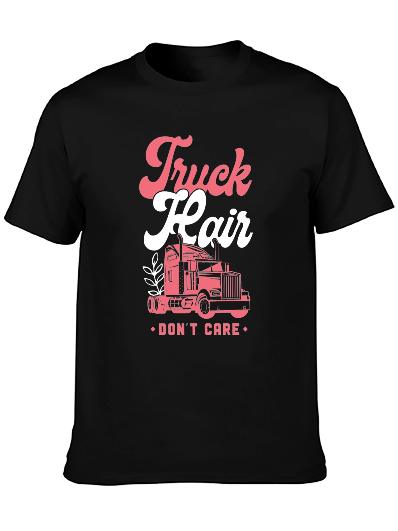 Truck Hair Dont Care Graphic T-Shirt
