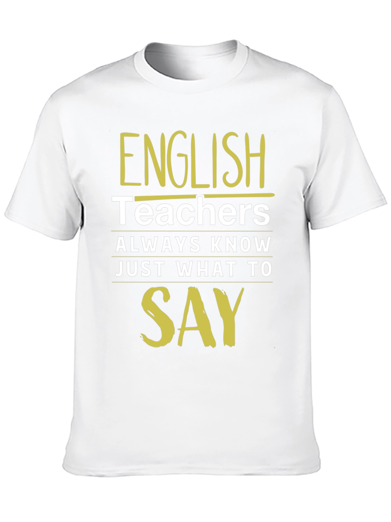 English Teacher T-Shirt - Always Know What To Say